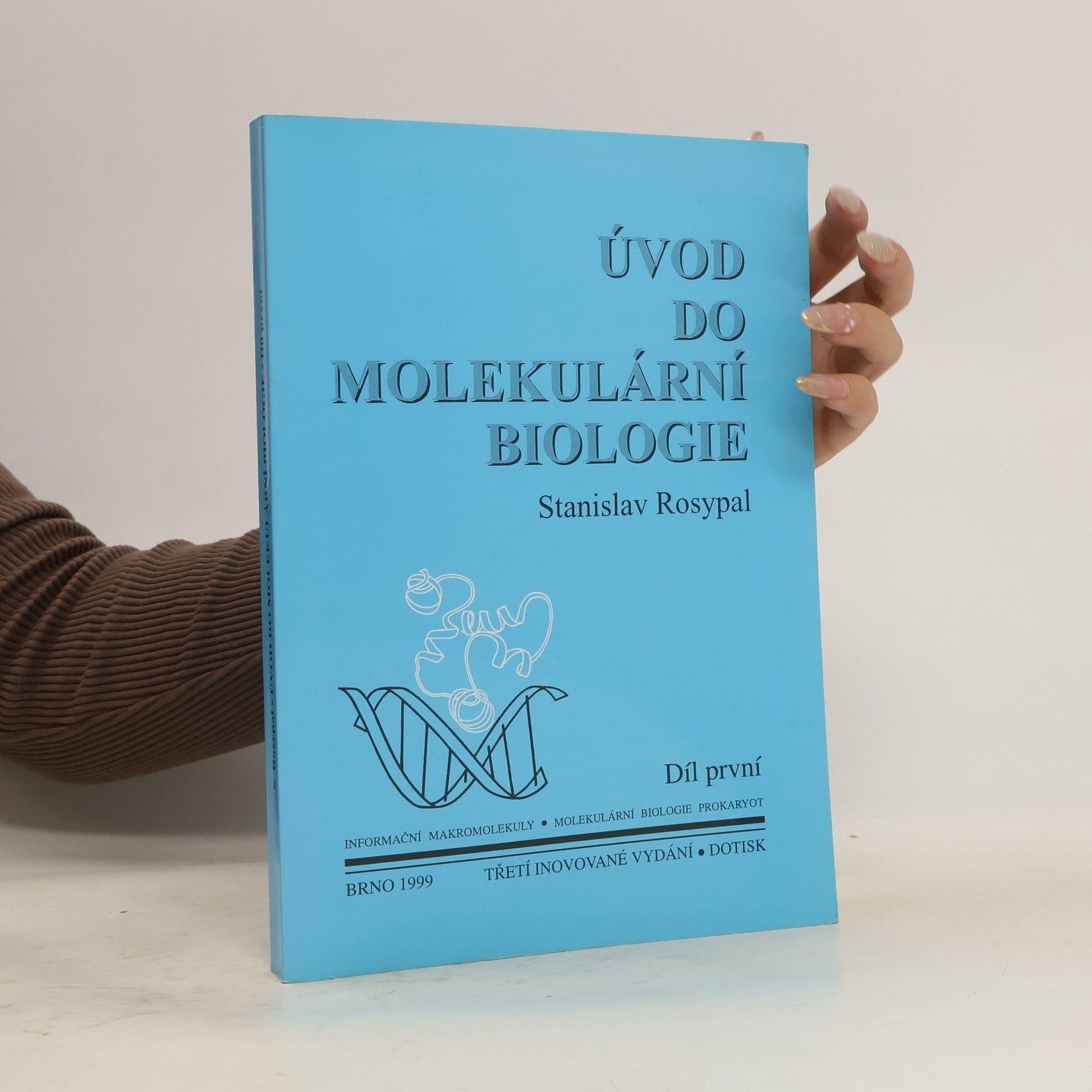 Stanislav Rosypal Úvod do molekulární biologie. Díl první