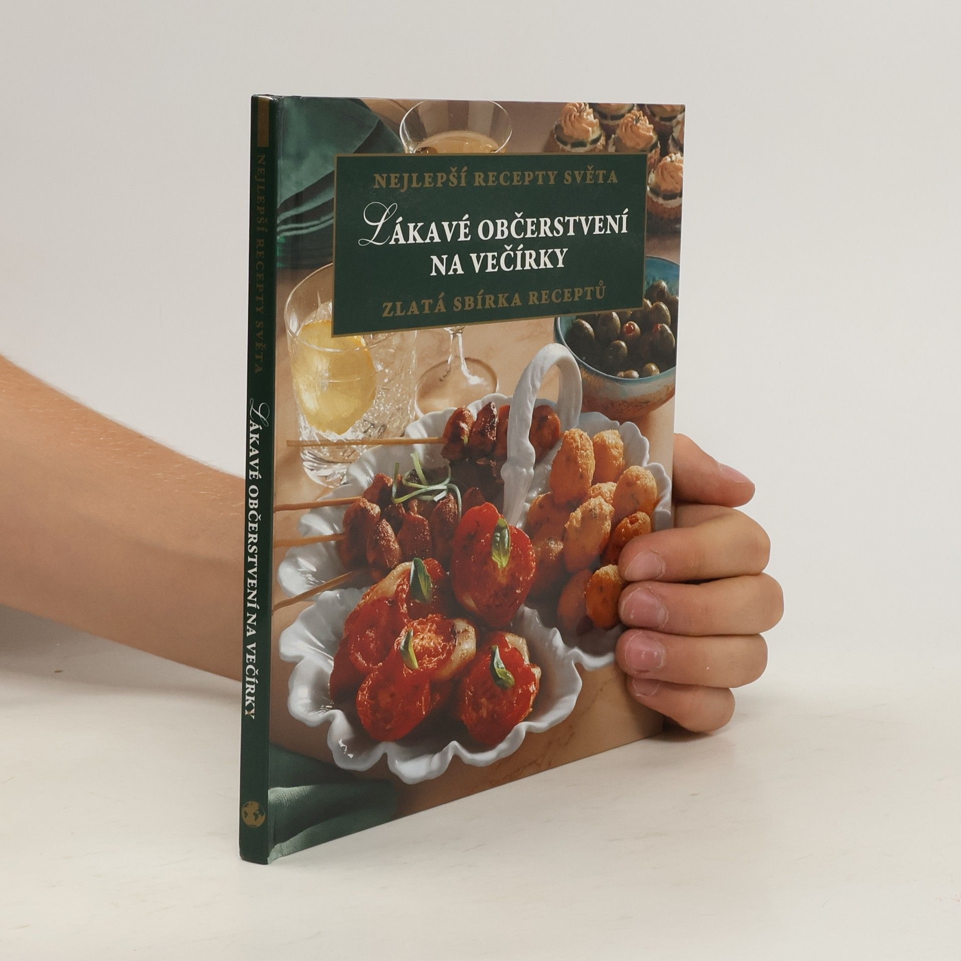 Collectif d'auteurs Nejlepší recepty světa: Lákavé občerstvení na večírky