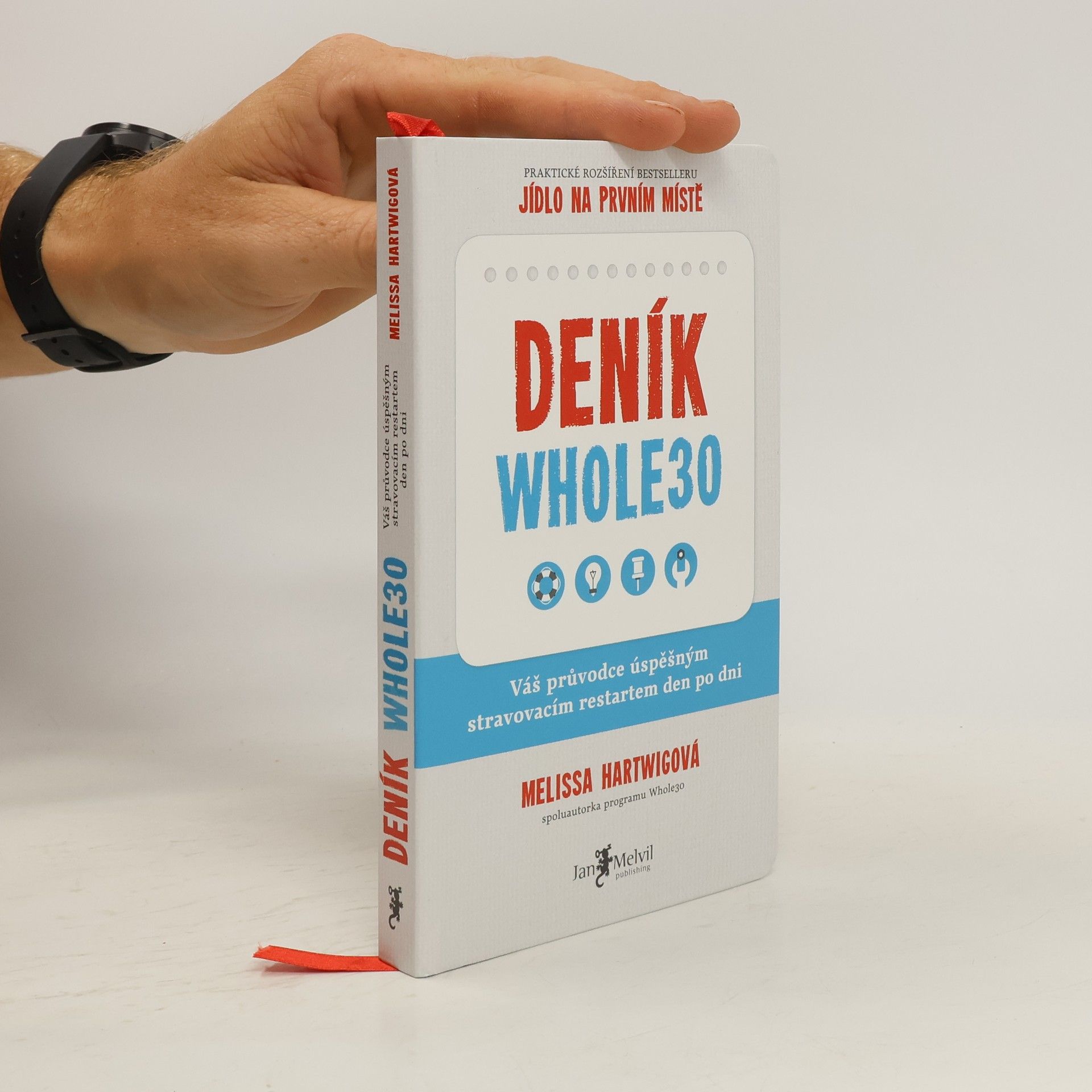 Melissa Hartwig Deník Whole30. Váš průvodce úspěšným stravovacím restartem den po dni