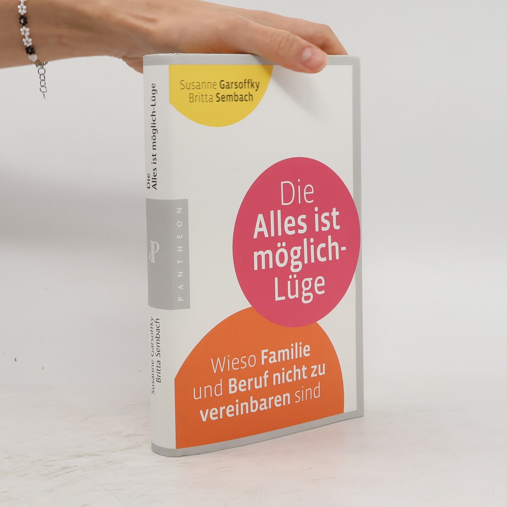 Susanne Garsoffky Die Alles-ist-möglich-Lüge