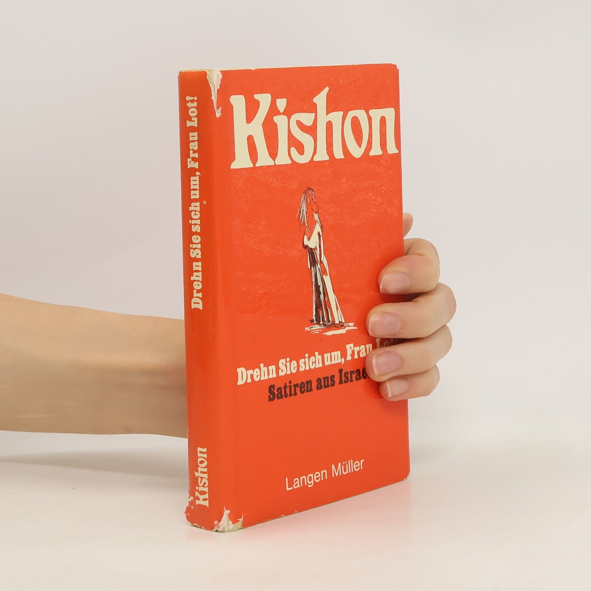 Ephraim Kishon Drehn Sie sich um, Frau Lot! : Satiren aus Israel