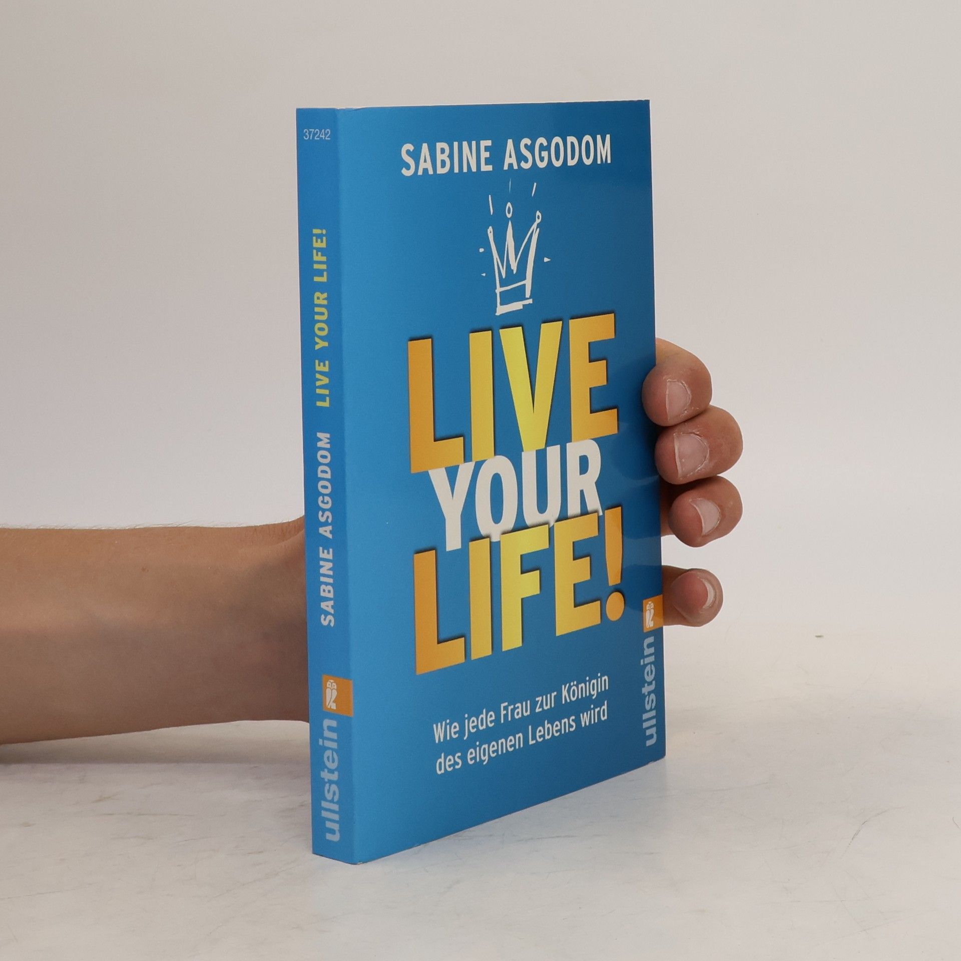 Sabine Asgodom Live your life!