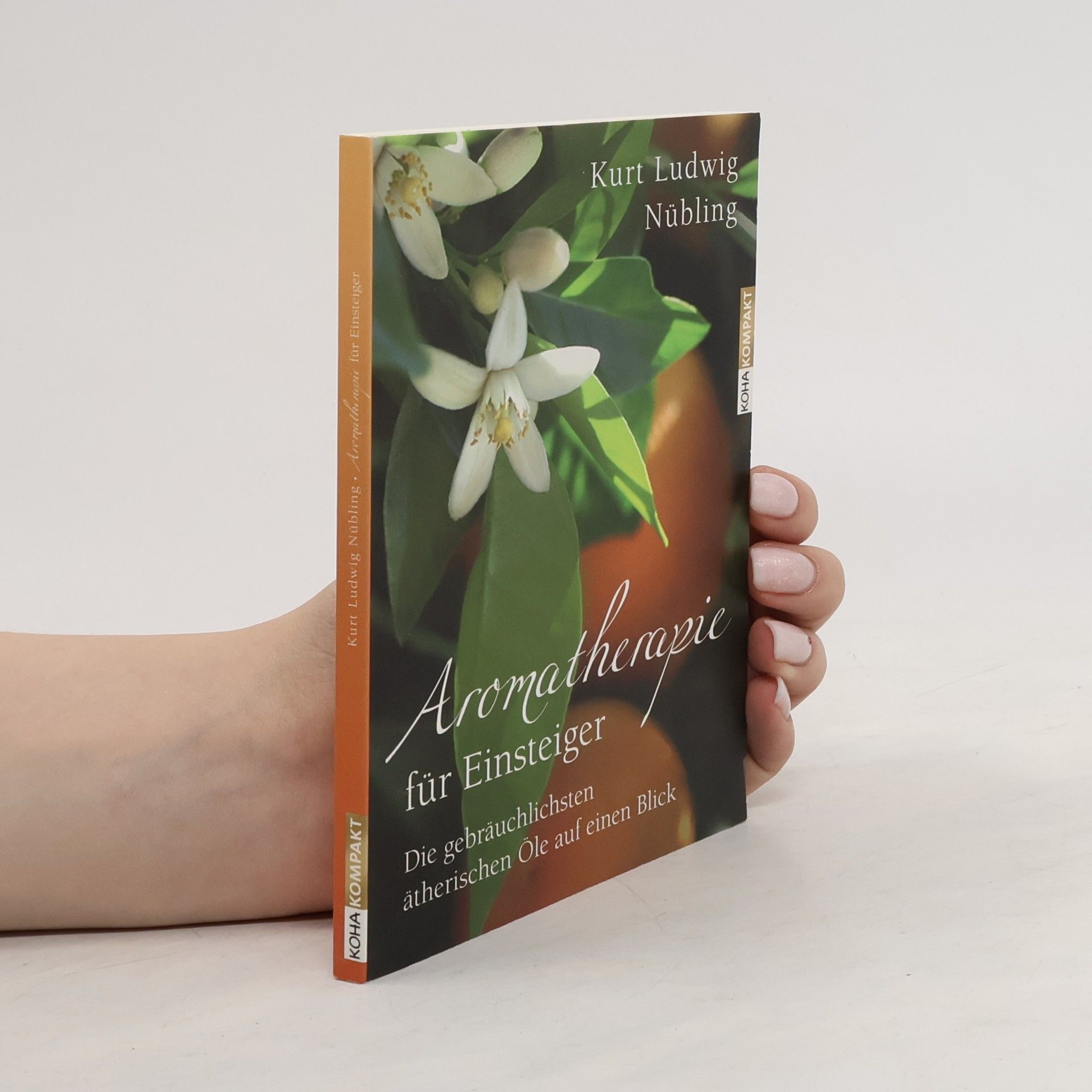 Kurt Ludwig Nübling Aromatherapie für Einsteiger
