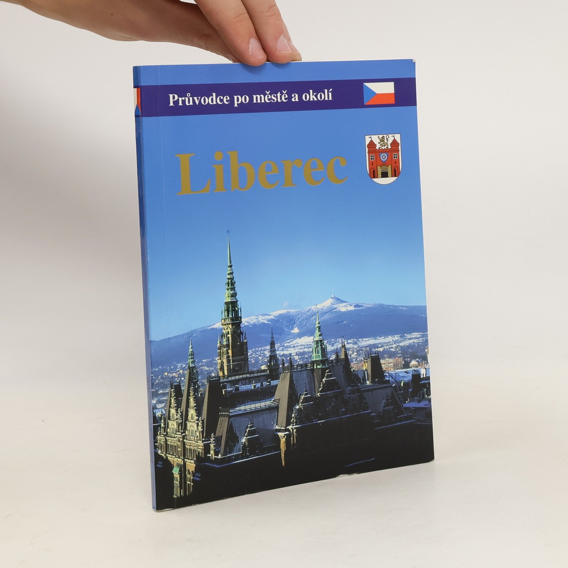 kolektiv Průvodce po městě a okolí. Liberec