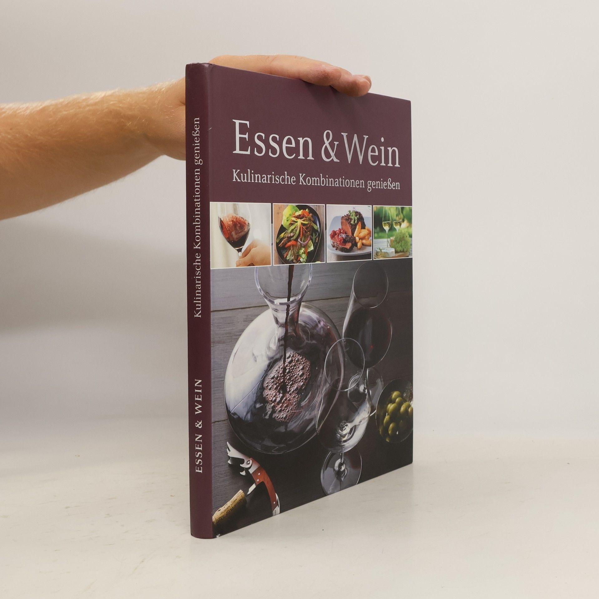 Collectif d'auteurs Essen & Wein. Kulinarische Kombinationen genießen