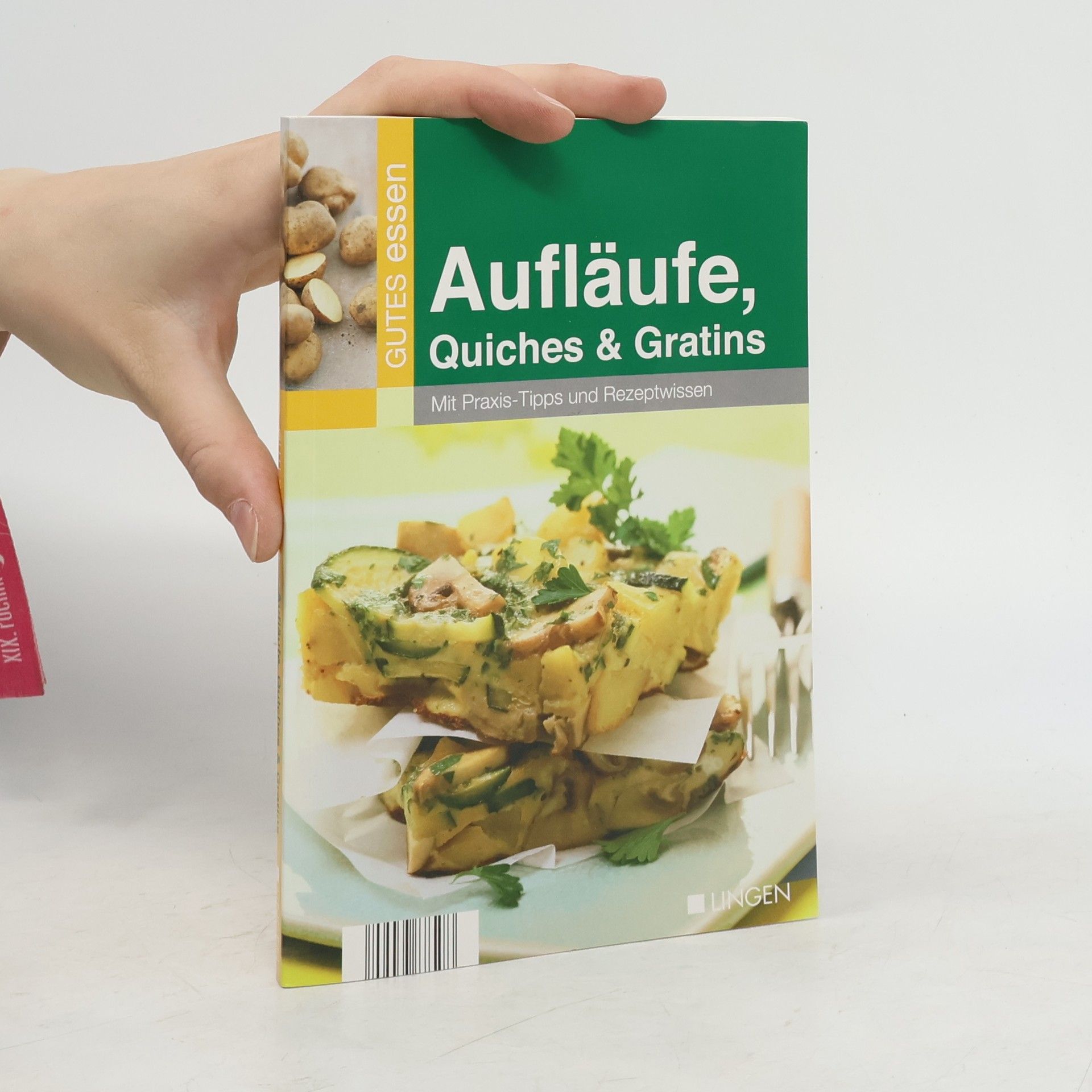 Autorenkollektiv Aufläufe, Quiches & Gratins