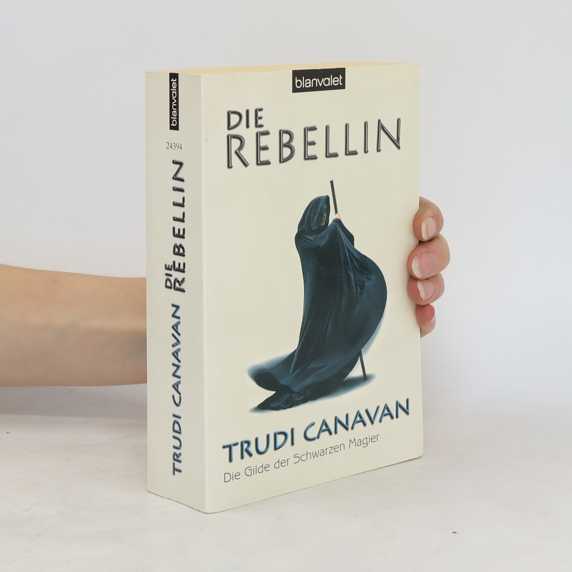 Trudi Canavan Die Rebellin. Die Gilde der Schwarzen Magier 1