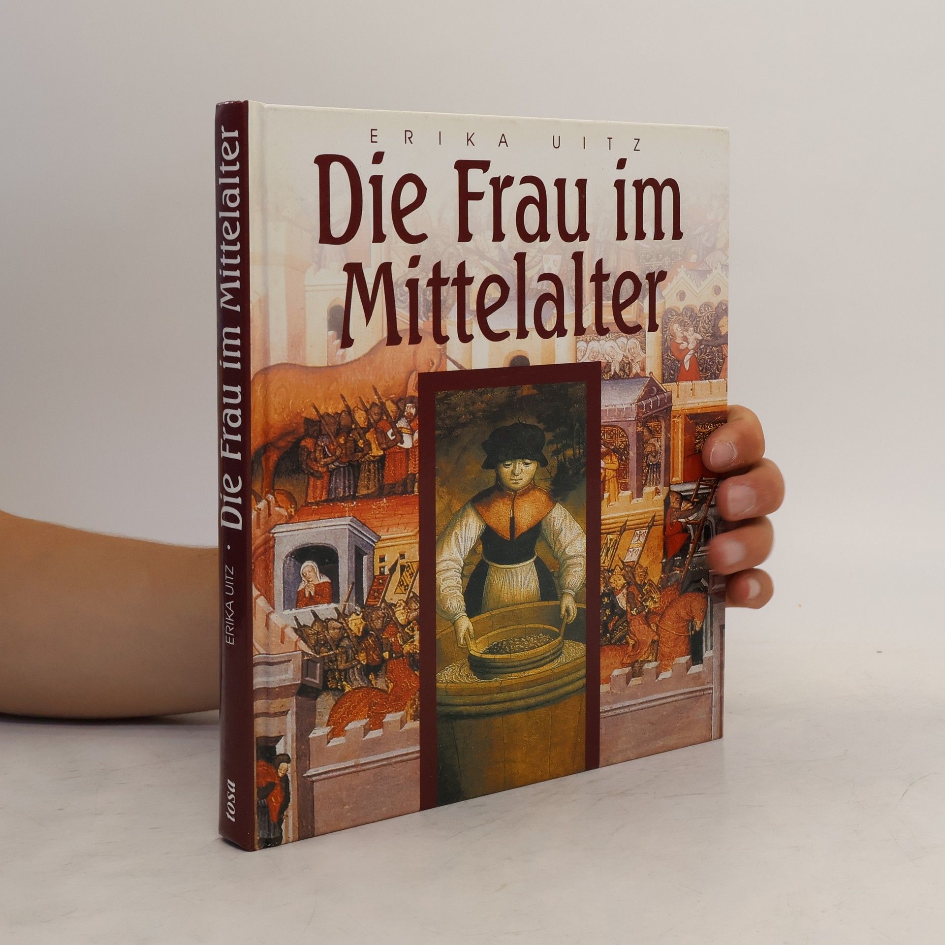 Erika Uitz Die Frau im Mittelalter