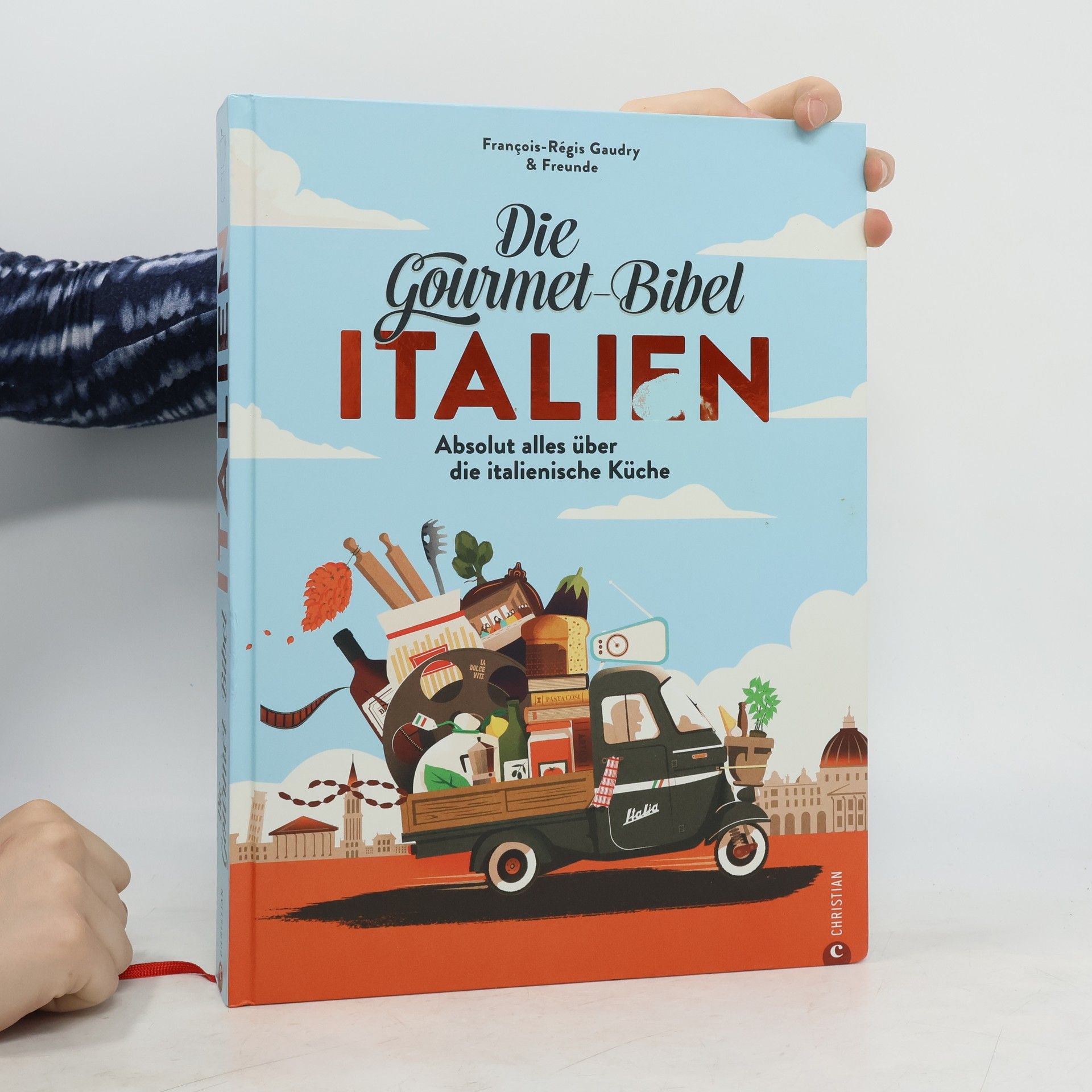 François-Régis Gaudry Die Gourmet-Bibel Italien