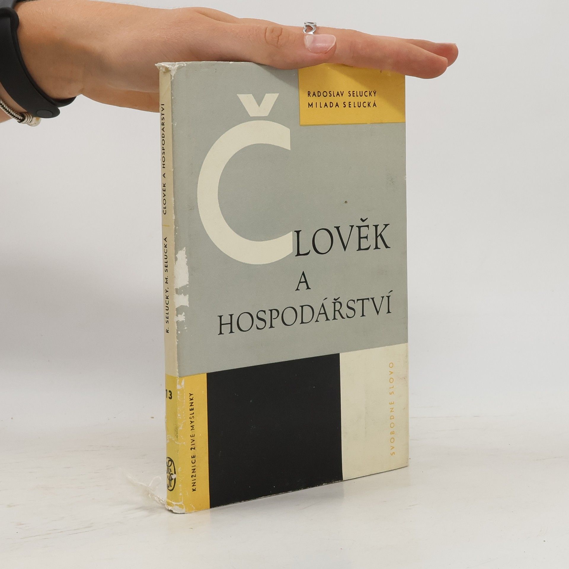 Radoslav Selucký Člověk a hospodářství