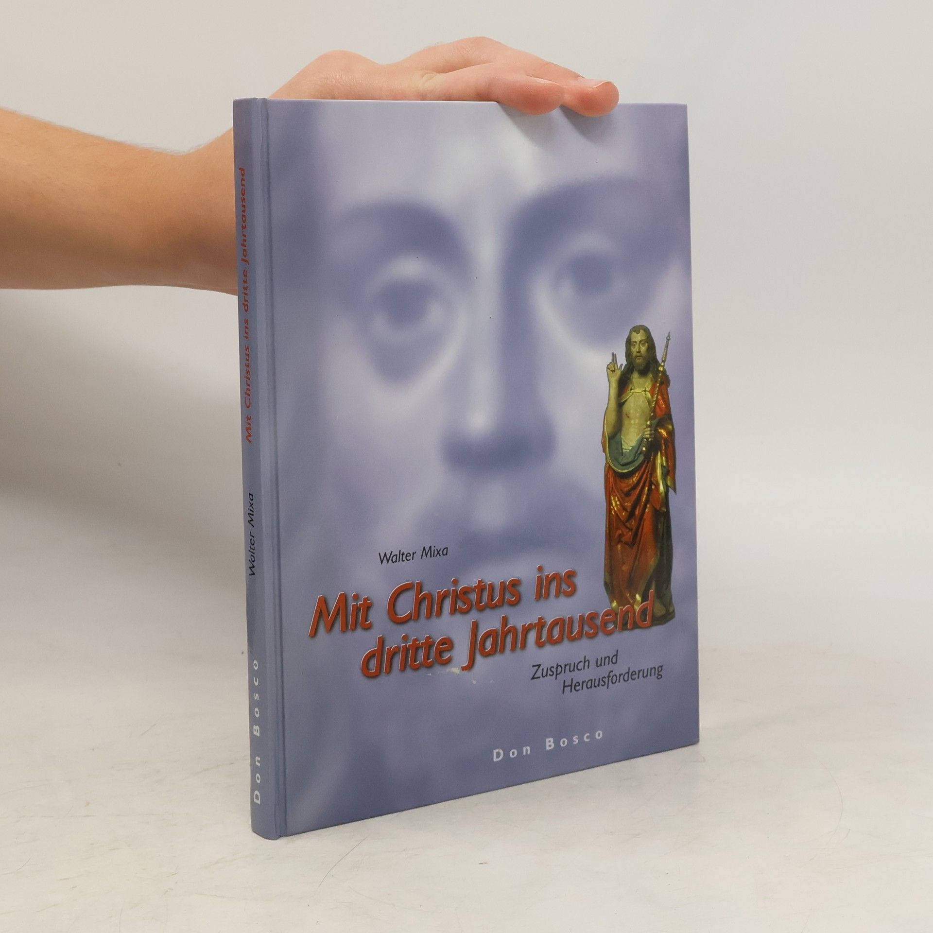 Walter Mixa Mit Christus ins dritte Jahrtausend
