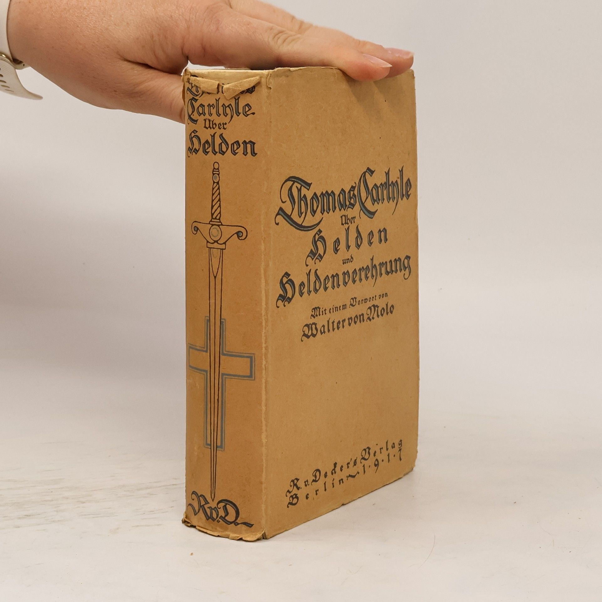 J. Neuberg Thomas Carlyle über Helden, Heldenverehrung und das Heldenthümliche in der Geschichte