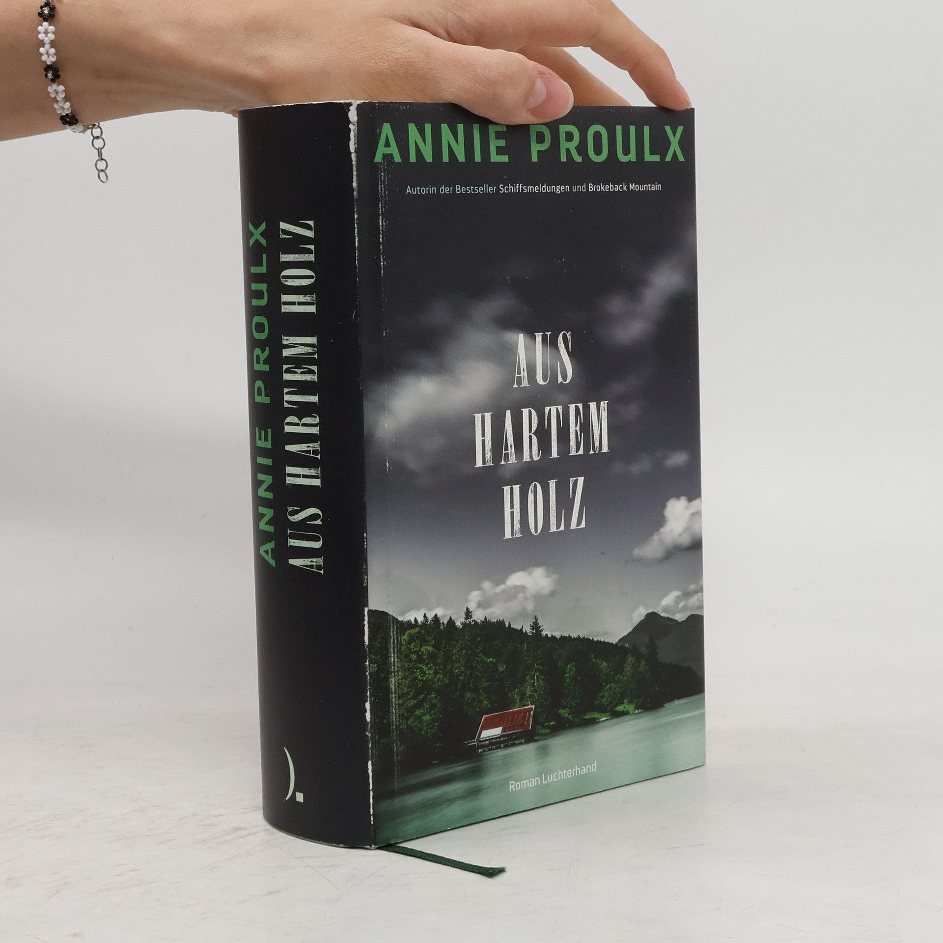 Annie Proulx Aus hartem Holz