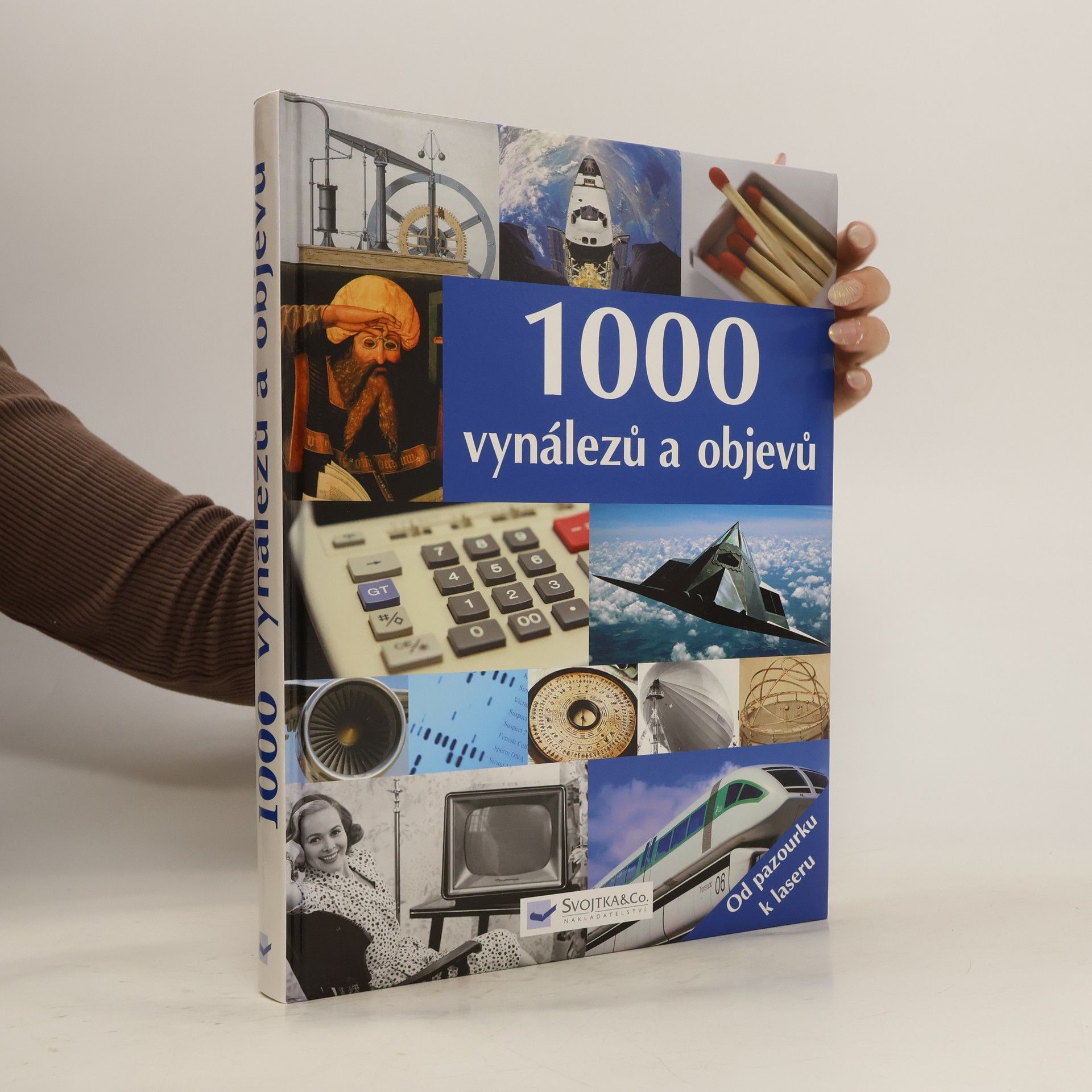 AA.VV. 1000 vynálezů a objevů : [od pazourku k laseru] Tisíc vynálezů a objevů