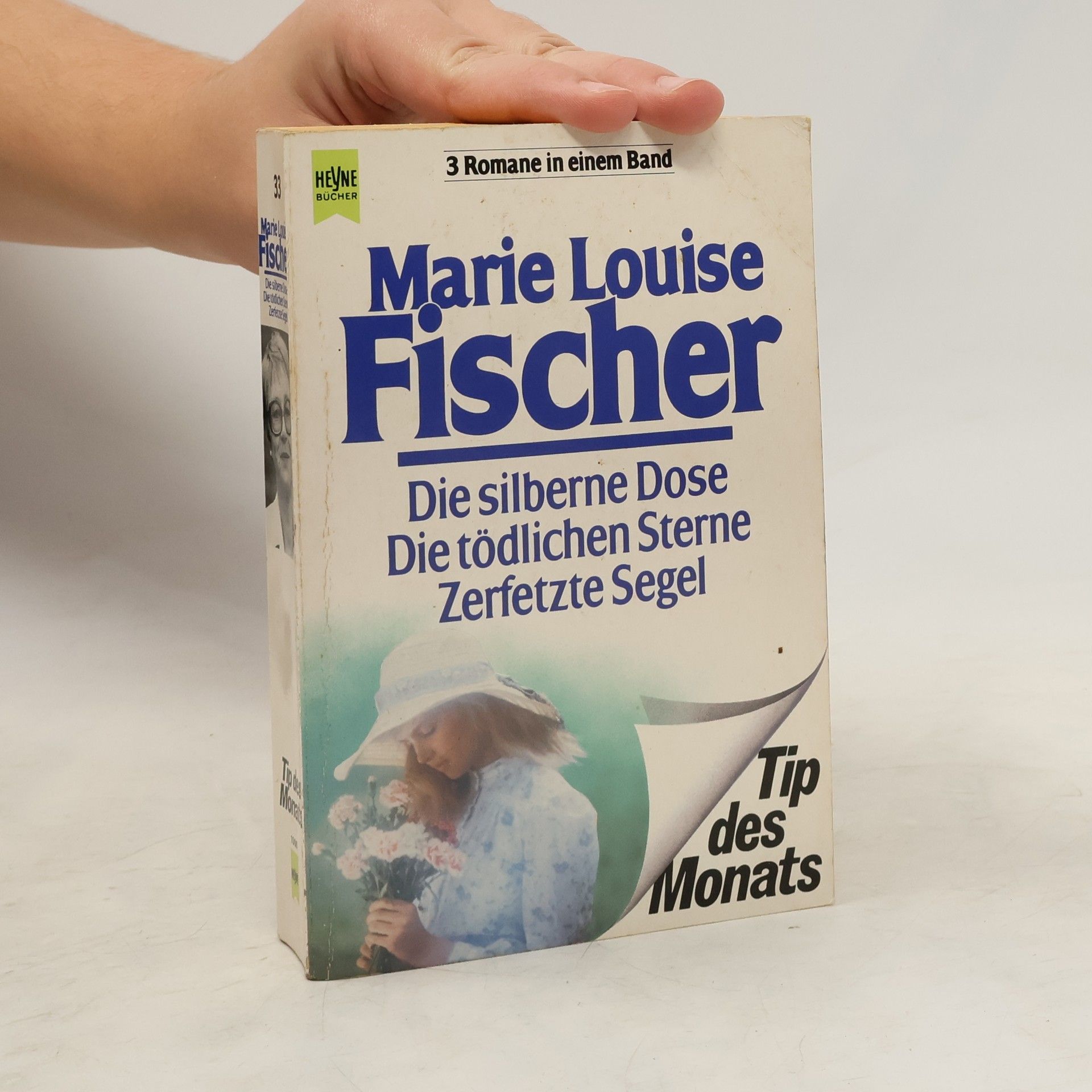 Marie Louise Fischer Die silberne Dose. Die tödlichen Sterne. Zerfetzte Segel. 3 Romane in e. Bd.