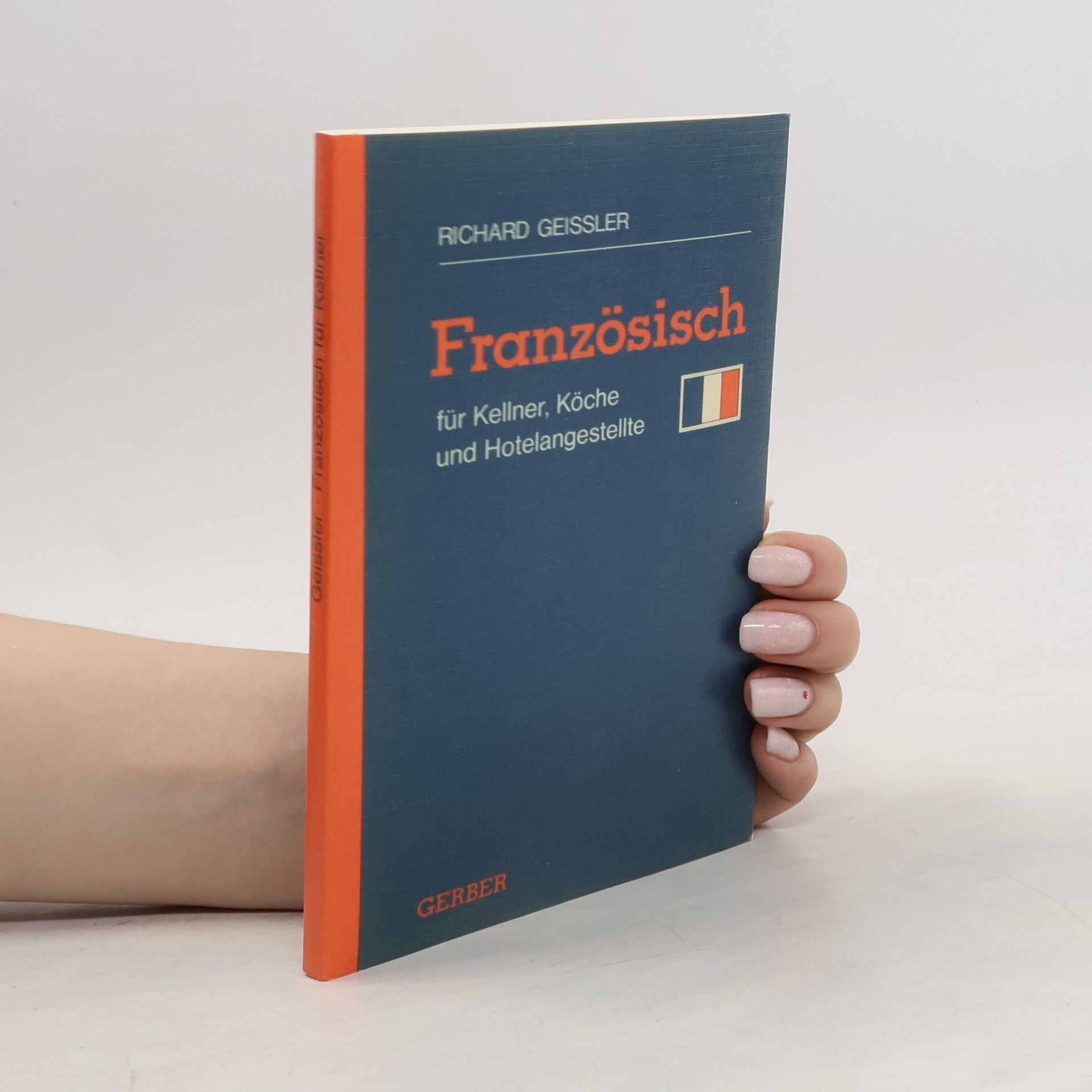 Richard Geissler Französisch für Kellner, Köche und Hotelangestellte