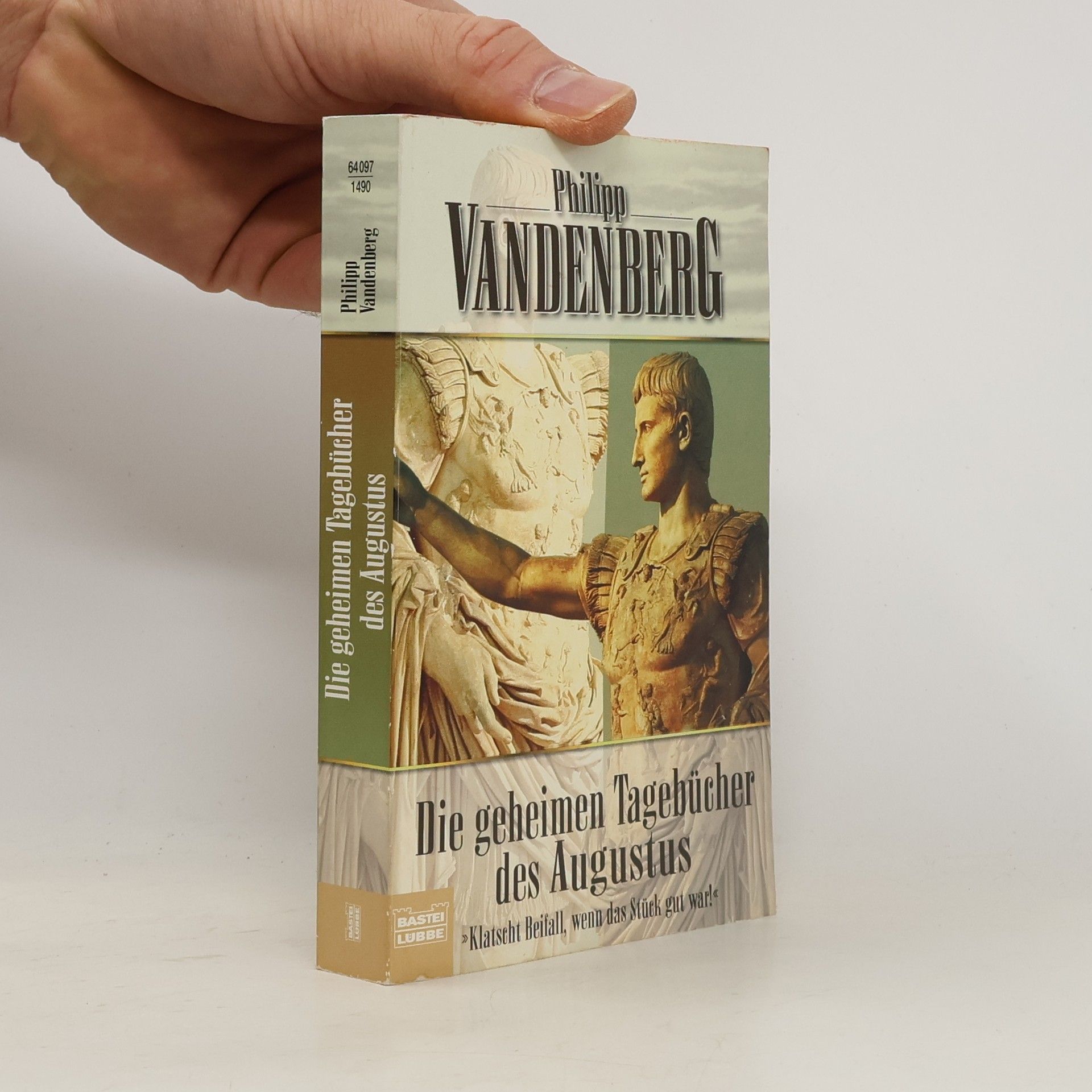 Philipp Vandenberg Die geheimen Tagebücher des Augustus