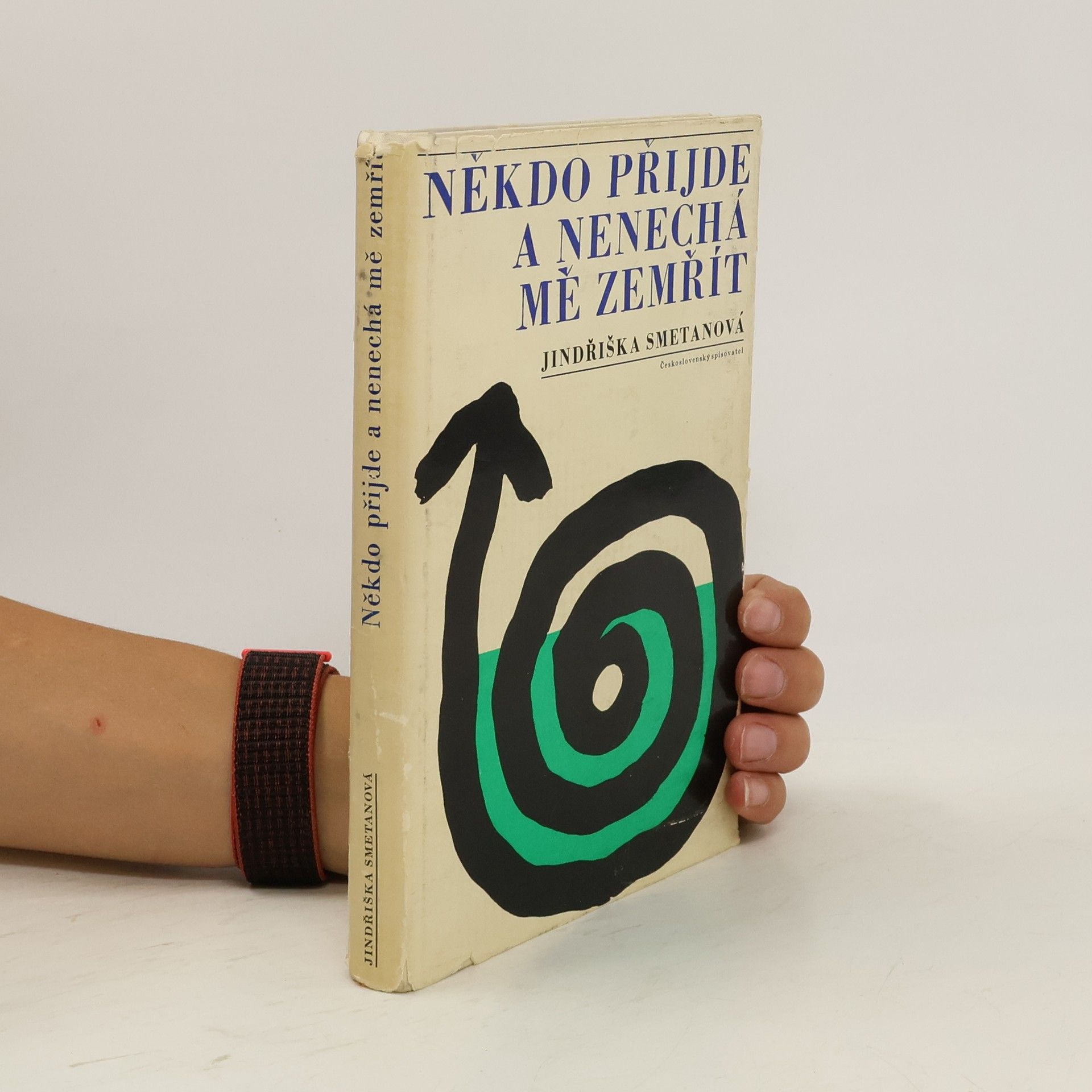 Smetanová Jindřiška Někdo přijde a nenechá mě zemřít