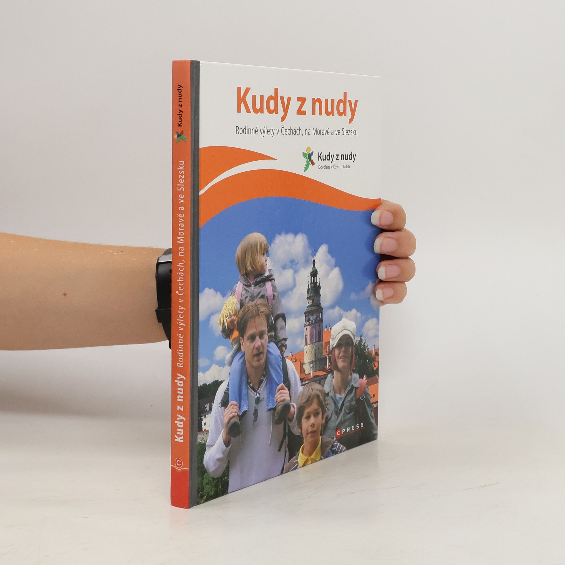 Štěpánka Orsáková Kudy z nudy. Rodinné výlety v Čechách, na Moravě a ve Slezsku
