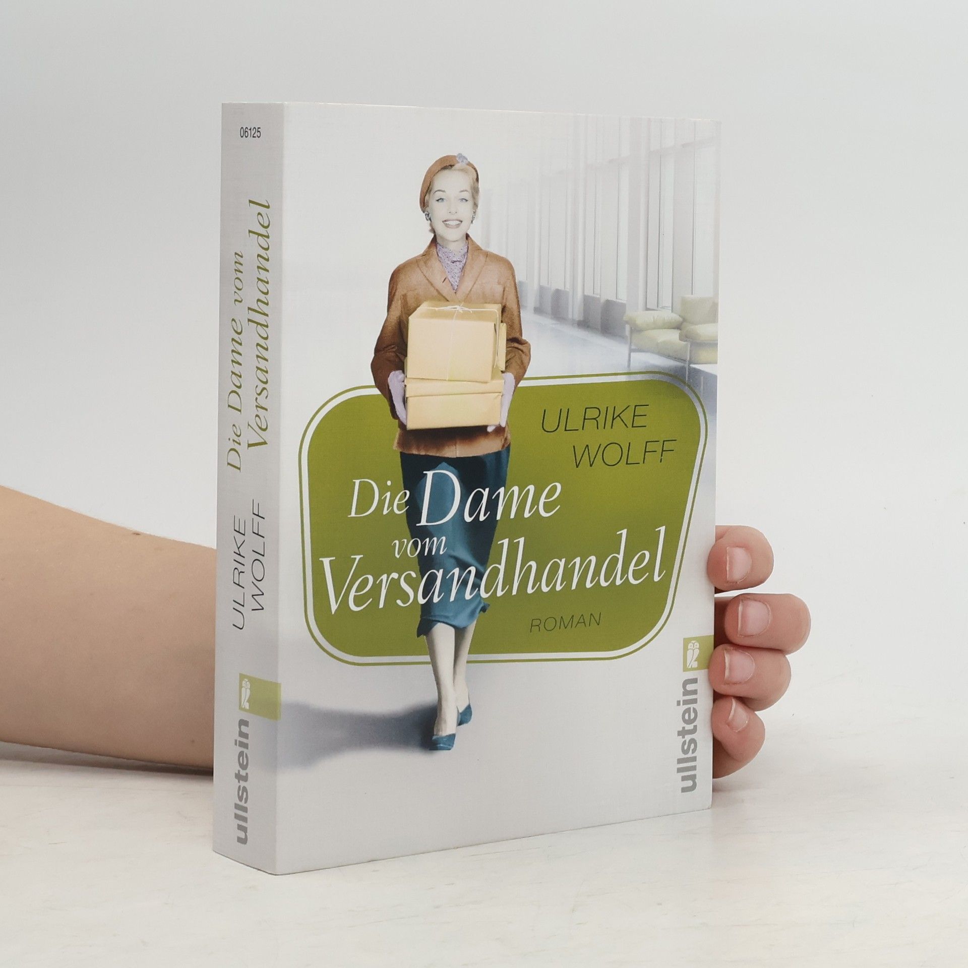 Ulrike Wolff Die Dame vom Versandhandel