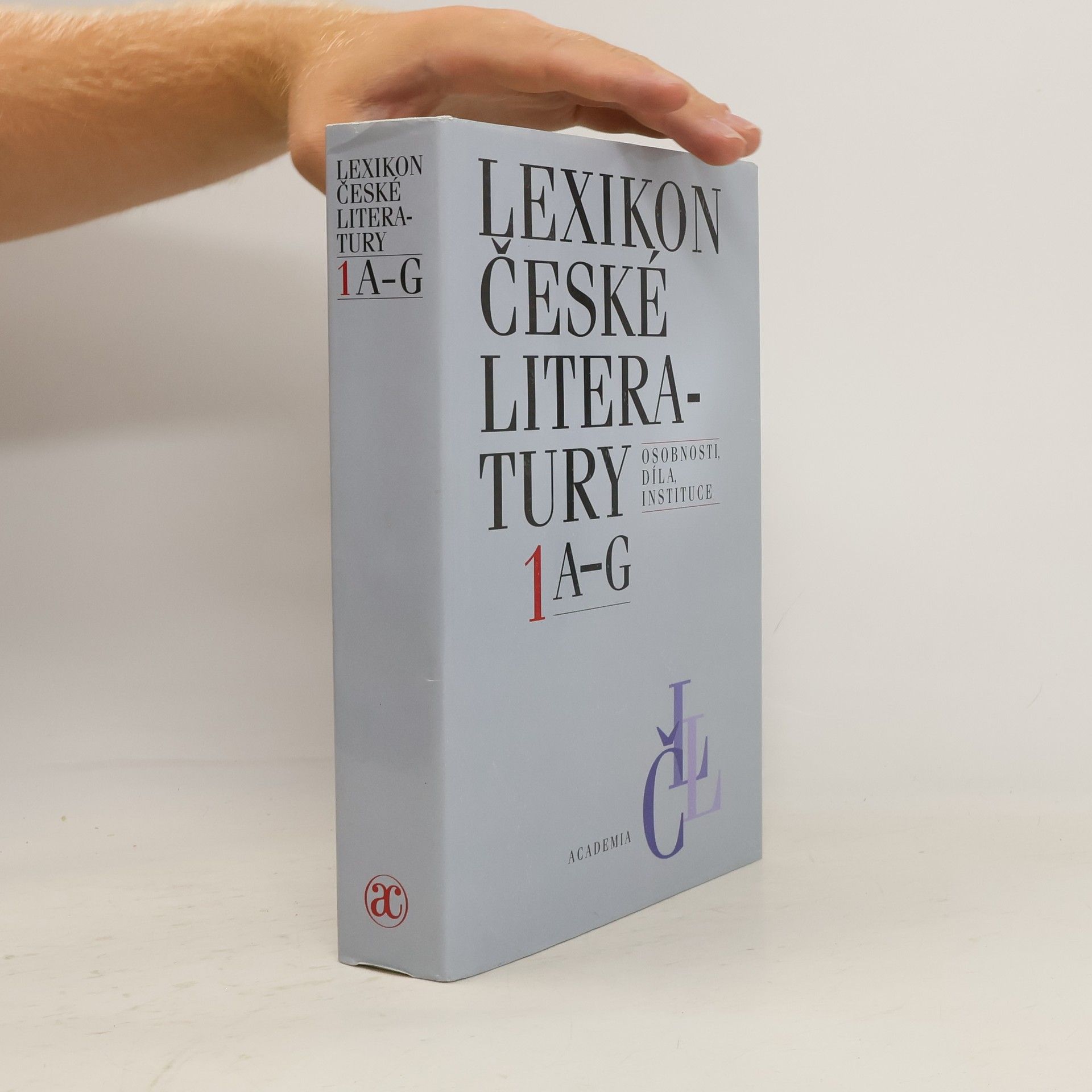 Jiří Opelík Lexikon české literatury. Osobnosti, díla, instituce. 1 A-G.