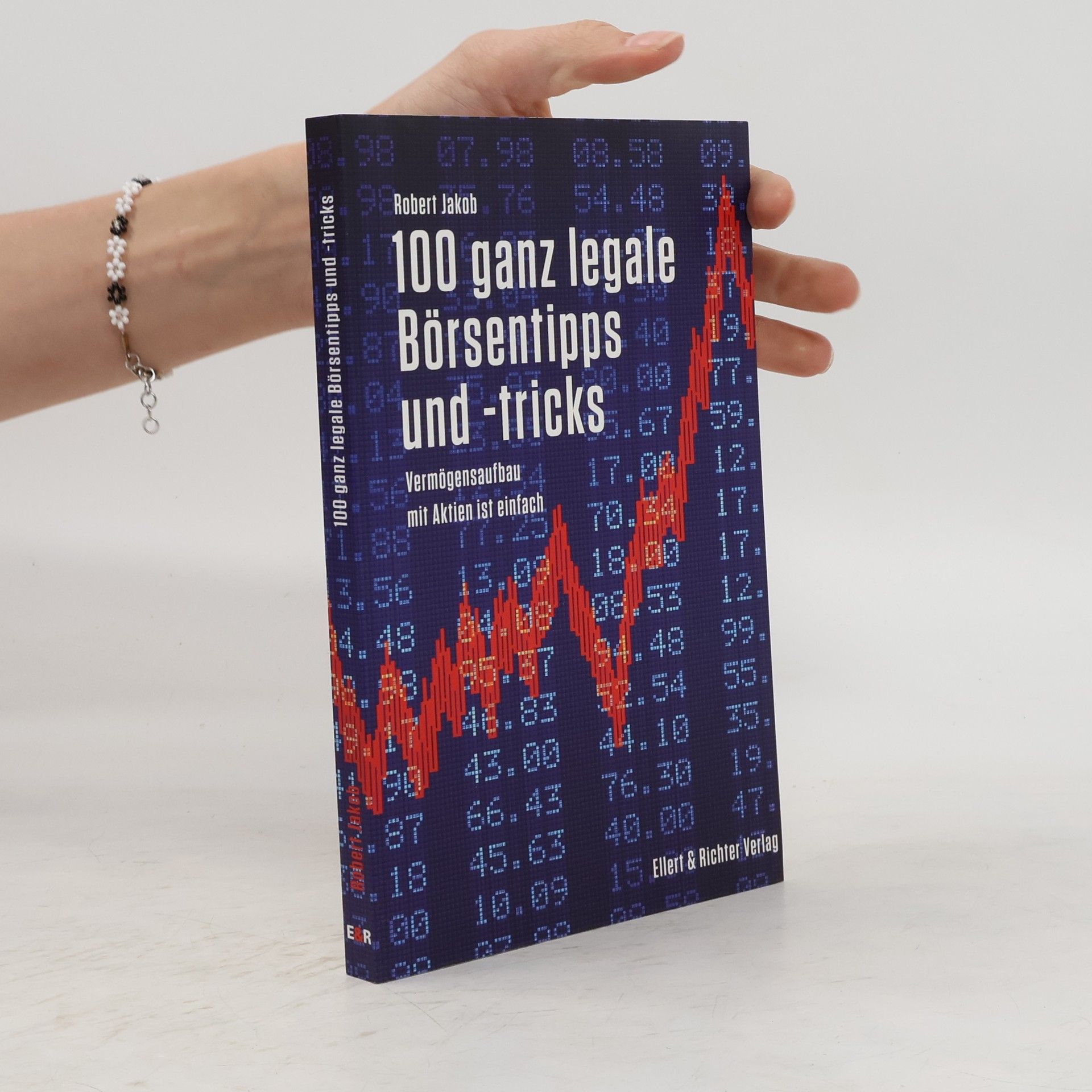 Robert Jakob 100 ganz legale Börsentipps und - tricks