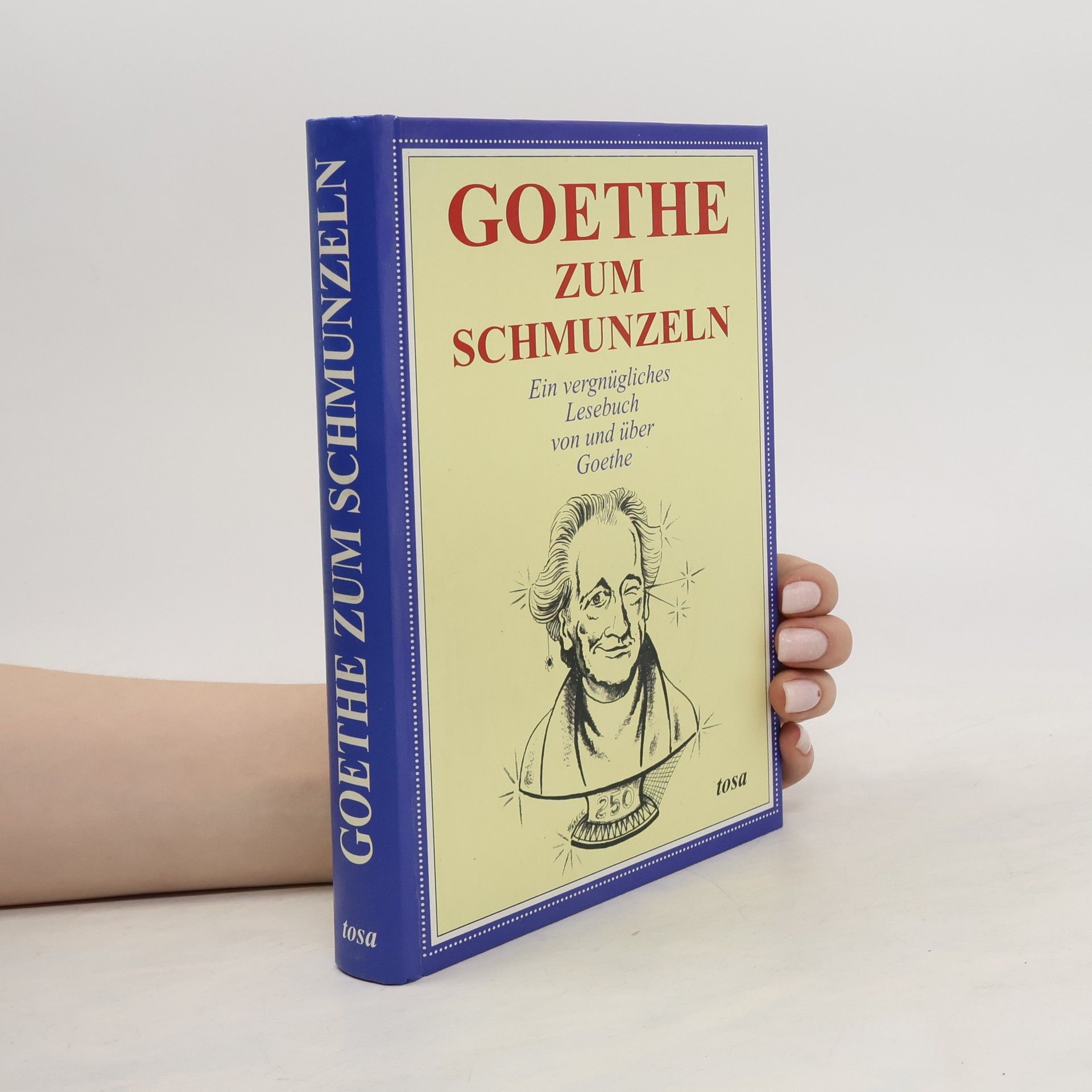 Johann Wolfgang von Goethe Goethe zum Schmunzeln
