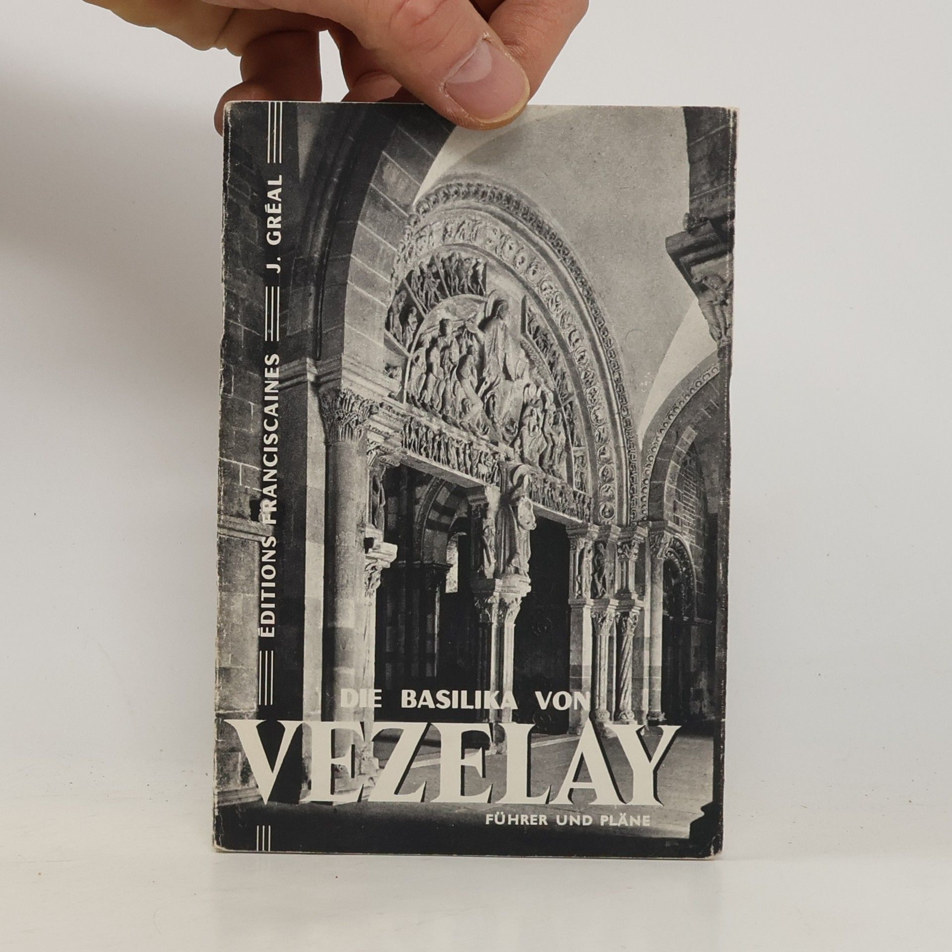 Jacqueline Gréal Die Basilika von Vézelay