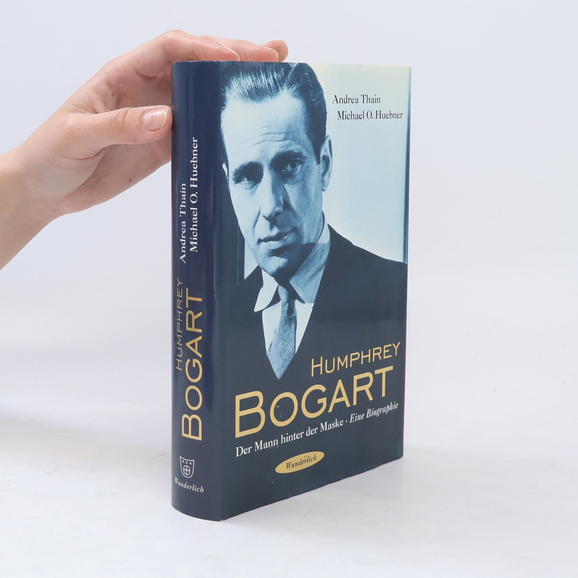 Andrea Thain Humphrey Bogart. Der Mann hinter der Maske