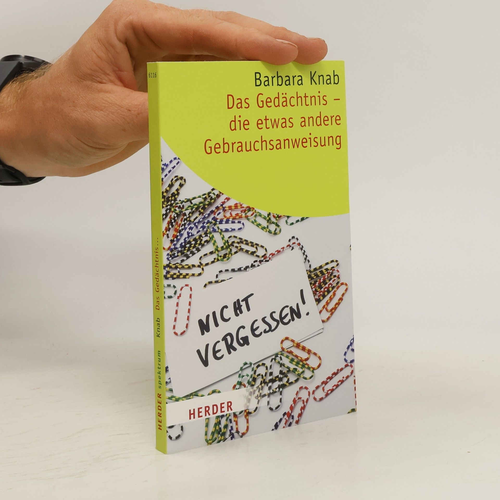 Barbara Knab Das Gedächtnis - die etwas andere Gebrauchsanweisung