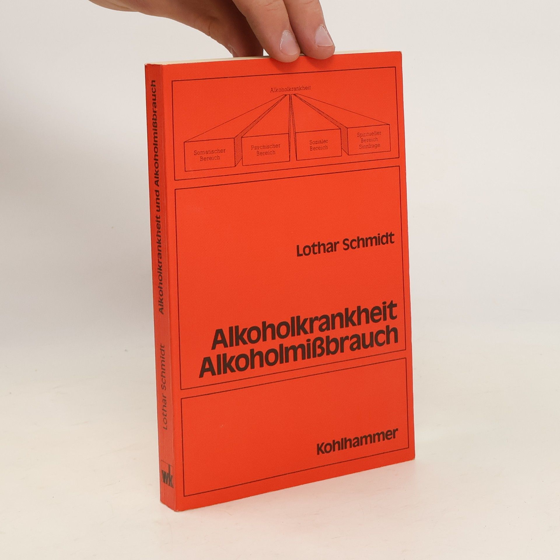 Lothar Schmidt Alkoholkrankheit und Alkoholmissbrauch