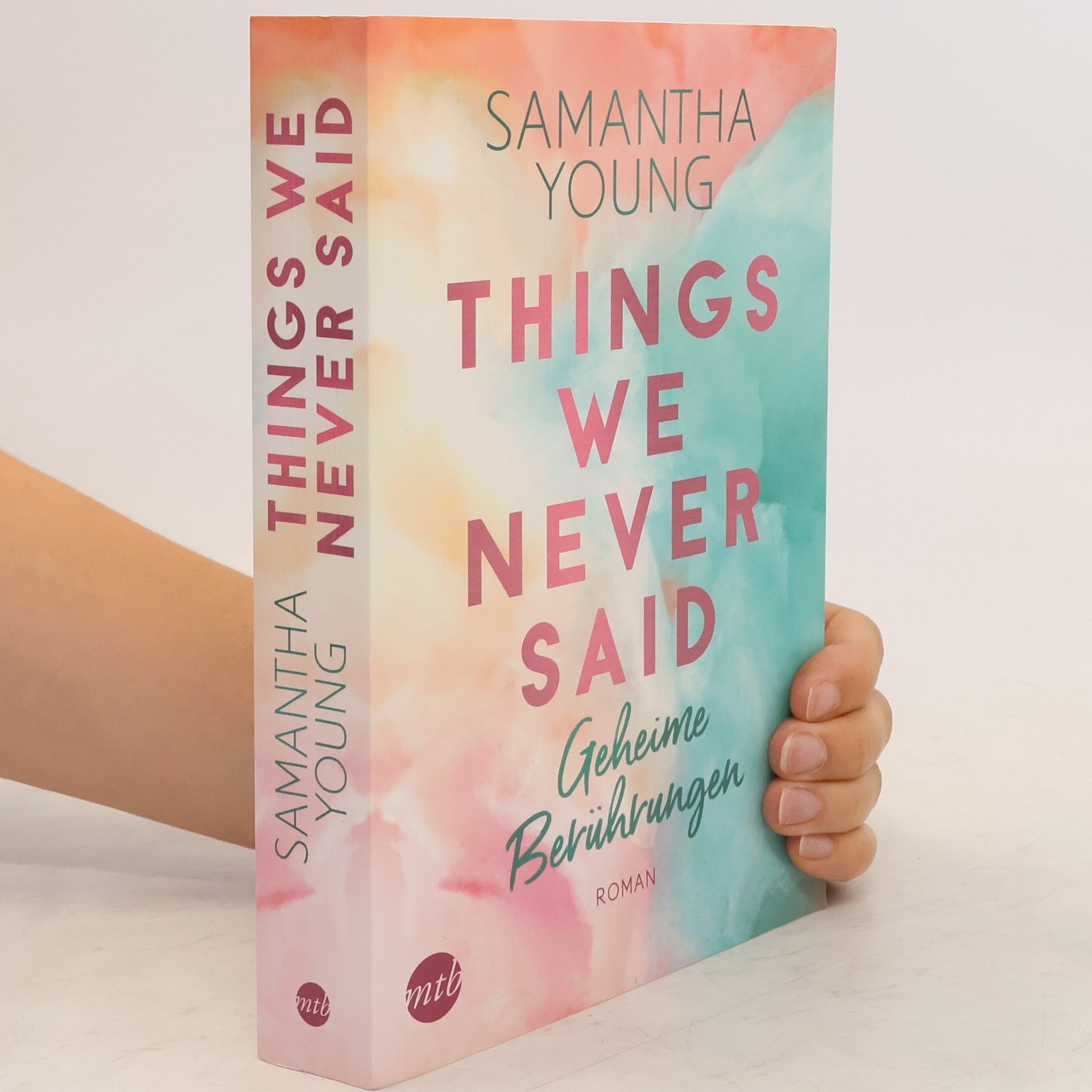 Samantha Young Things We Never Said - Geheime Berührungen
