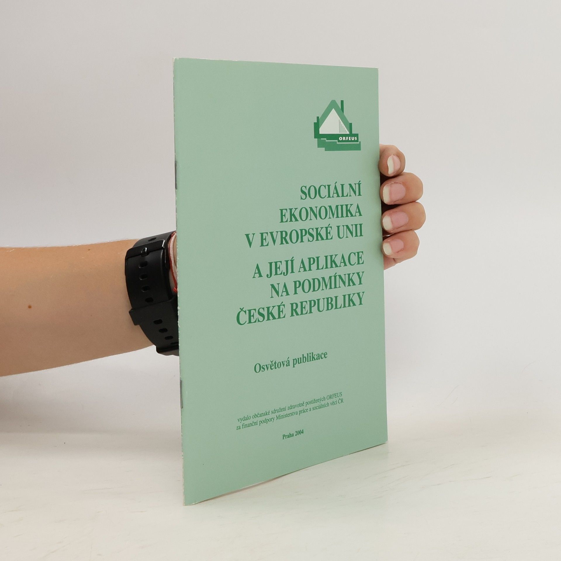 Autores varios Sociální ekonomika v Evropské unii a její aplikace na podmínky České republiky : osvětová publikace