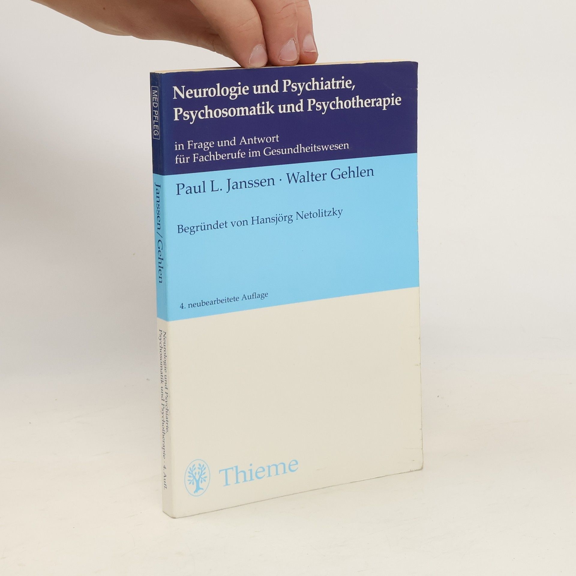 Paul L. Janssen Neurologie und Psychiatrie, Psychosomatik und Psychotherapie in Frage und Antwort für Fachberufe im Gesundheitswesen