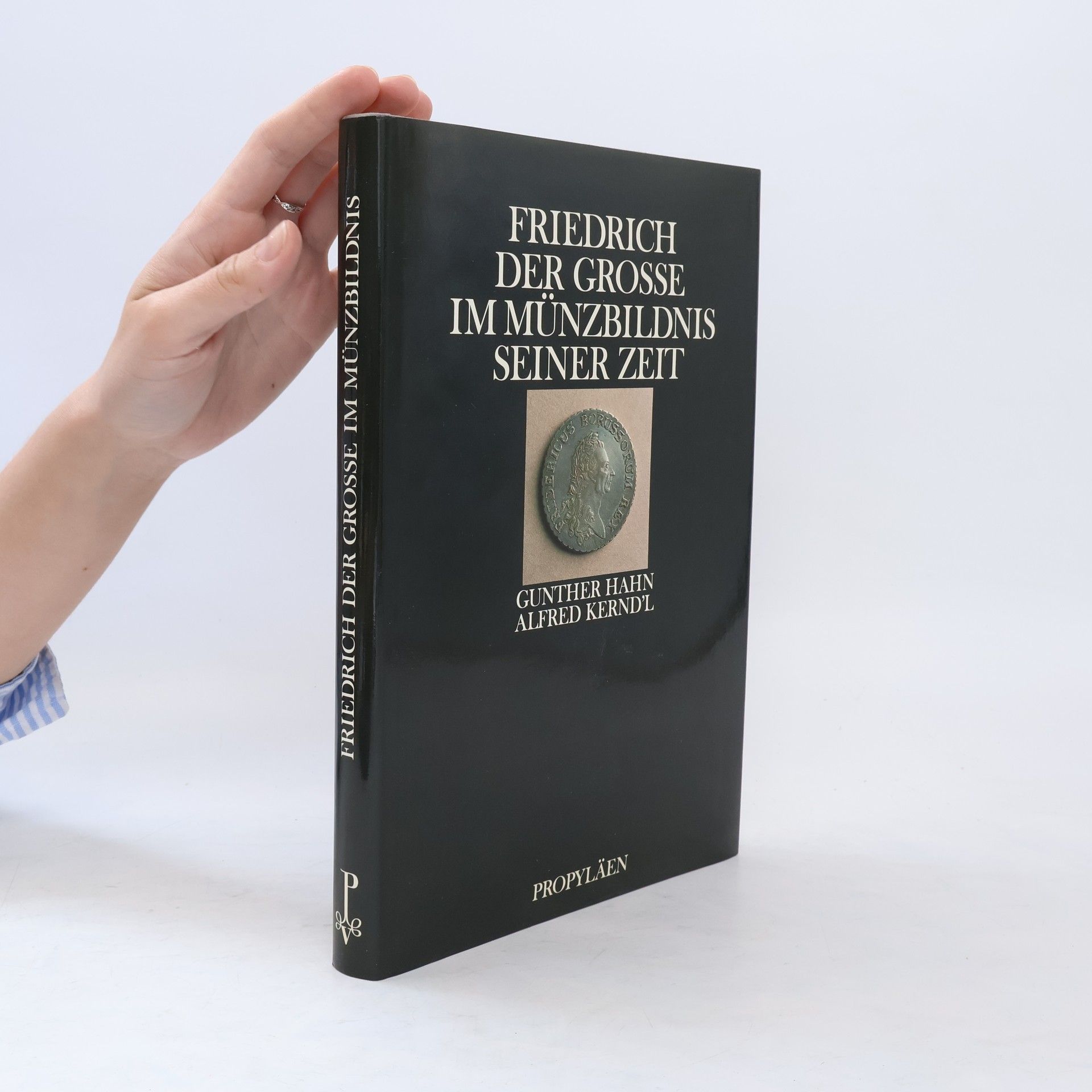 Klaus-Günther Hahn Friedrich der Grosse im Münzbildnis seiner Zeit