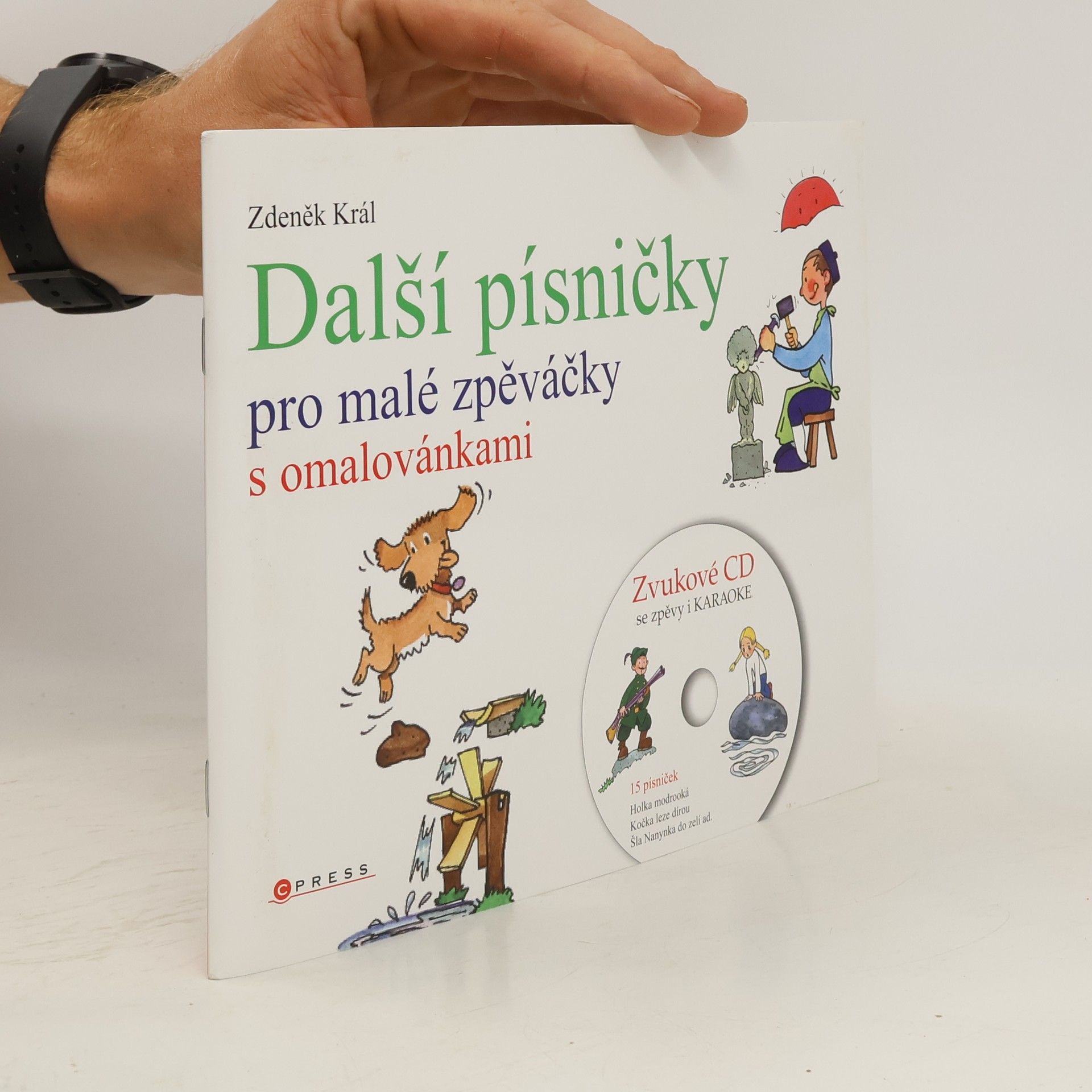 Zdeněk Král Další písničky pro malé zpěváčky s omalovánkami