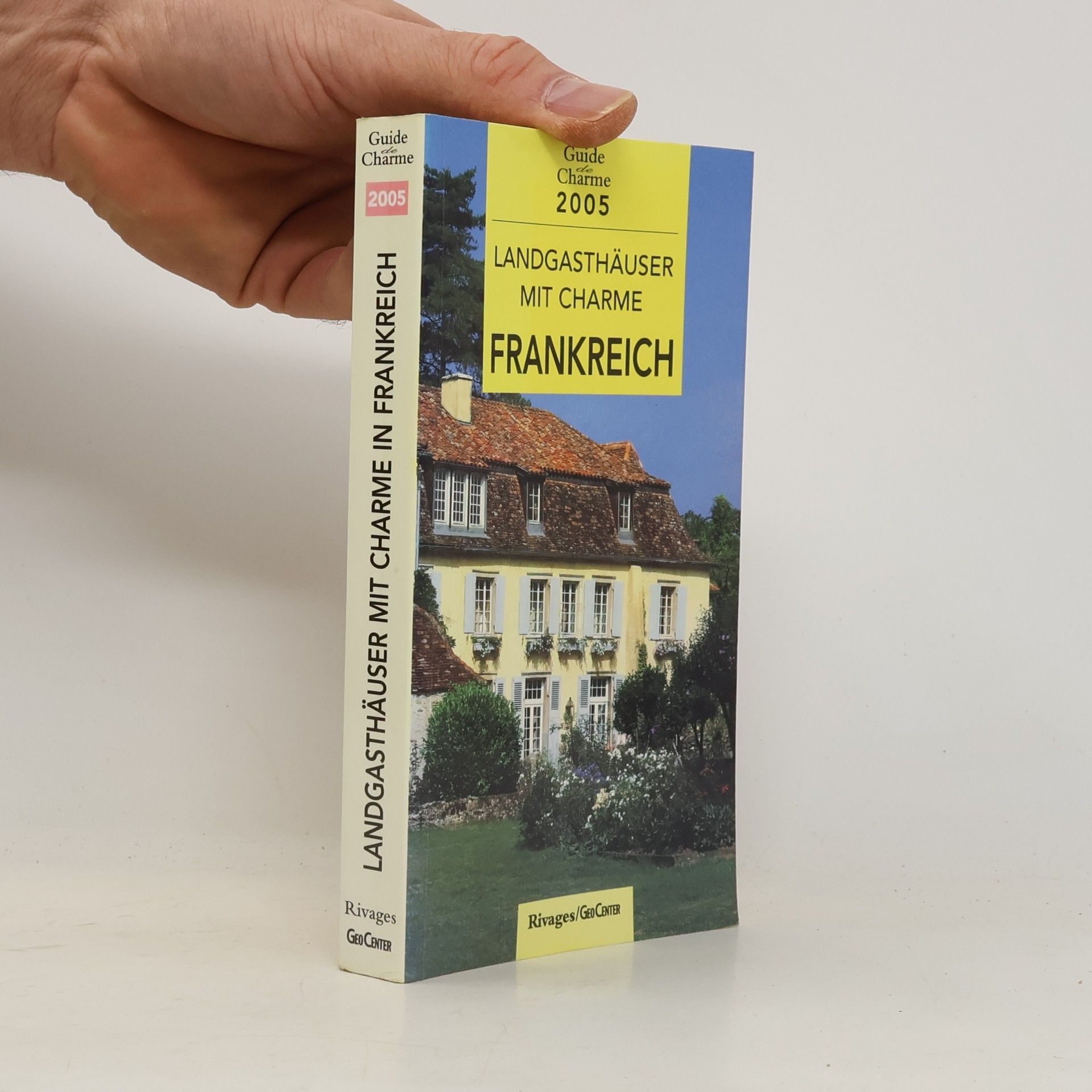 Collectif d'auteurs Landgasthäuser mit Charme in Frankreich 2005