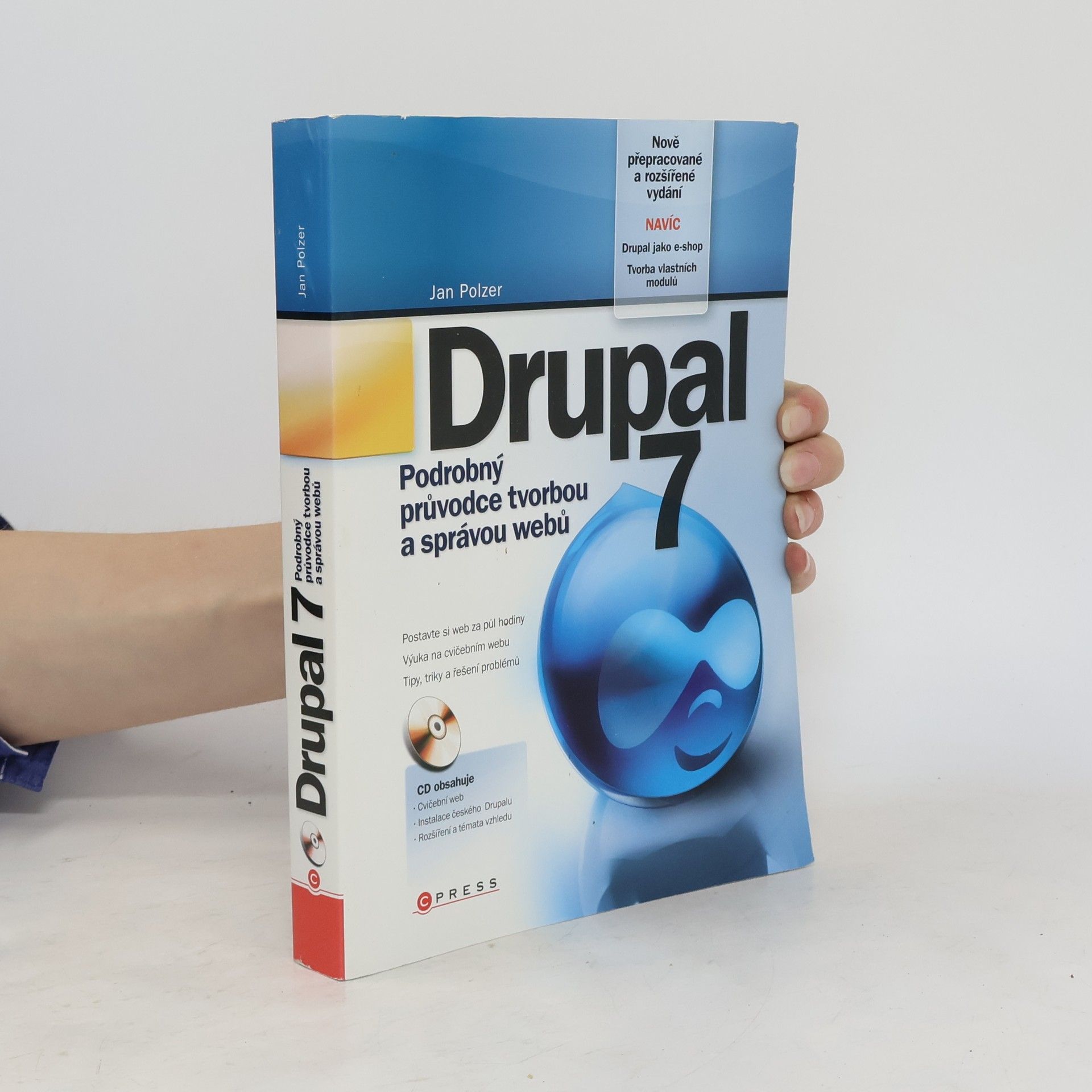 Jan Polzer Drupal 7 : podrobný průvodce tvorbou a správou webů