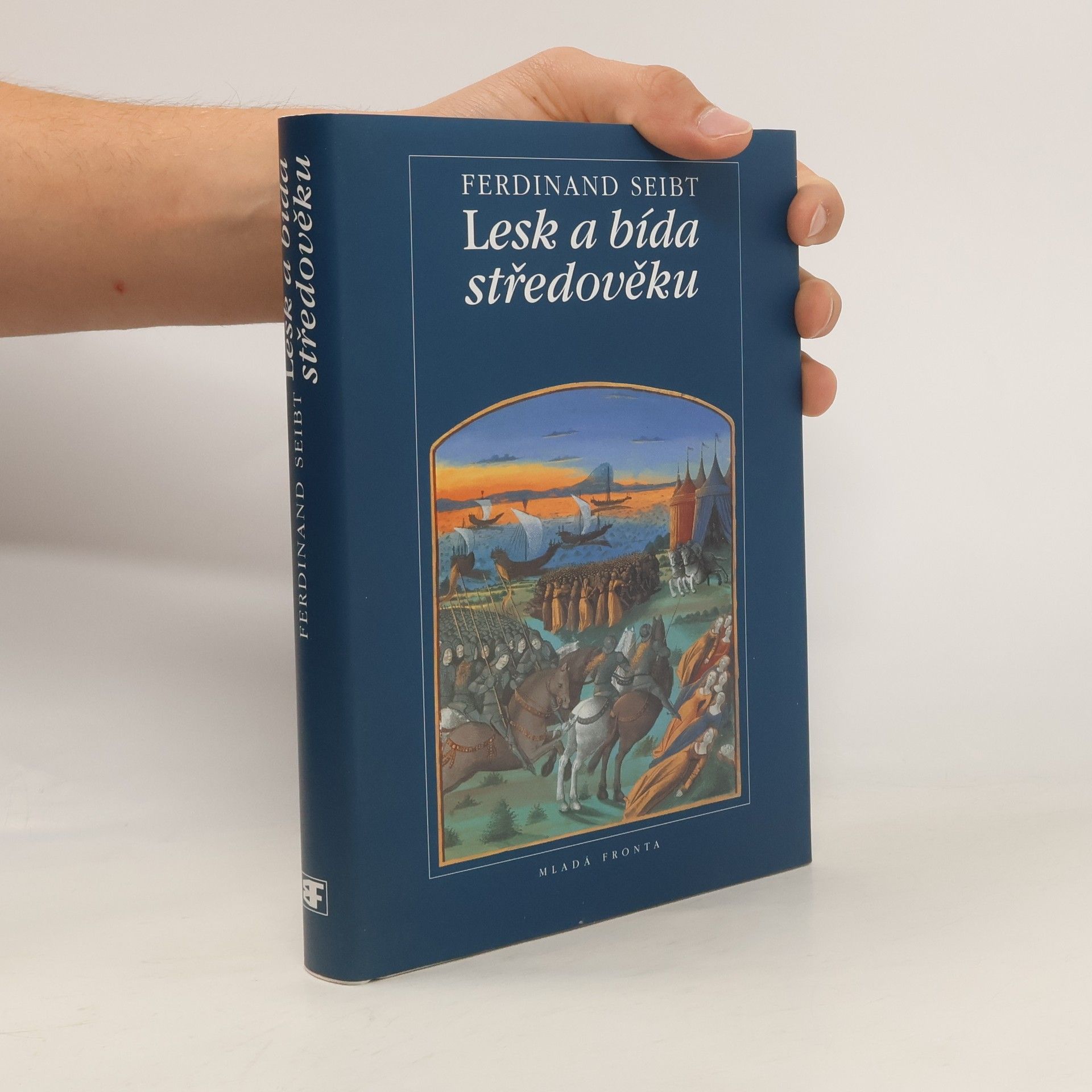 Ferdinand Seibt Lesk a bída středověku