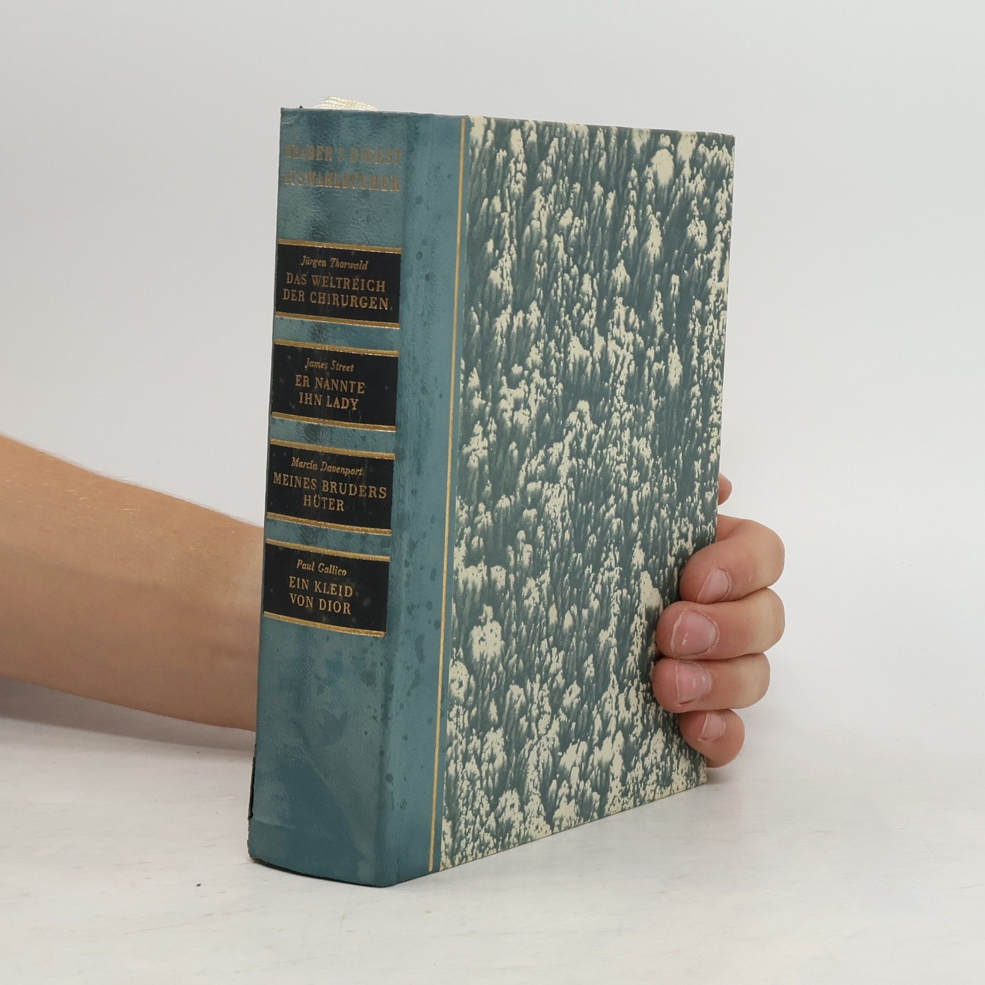 Marcia Davenport Reader's Digest Auswahlbücher. Das Weltreich der Chirurgen; Er nannte ihn Lady; Meines Bruders Hüter; Ein Kleid von Dior