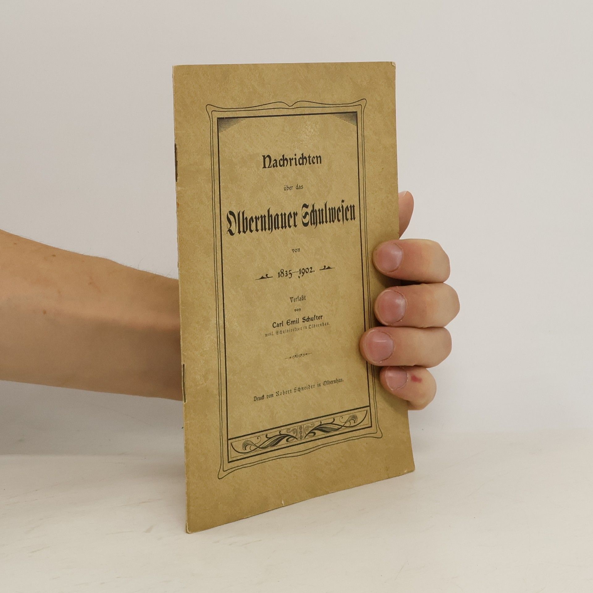 Carl Emil Schuster Nachrichten über das Olbernhauer Schulwesen von 1835-1902