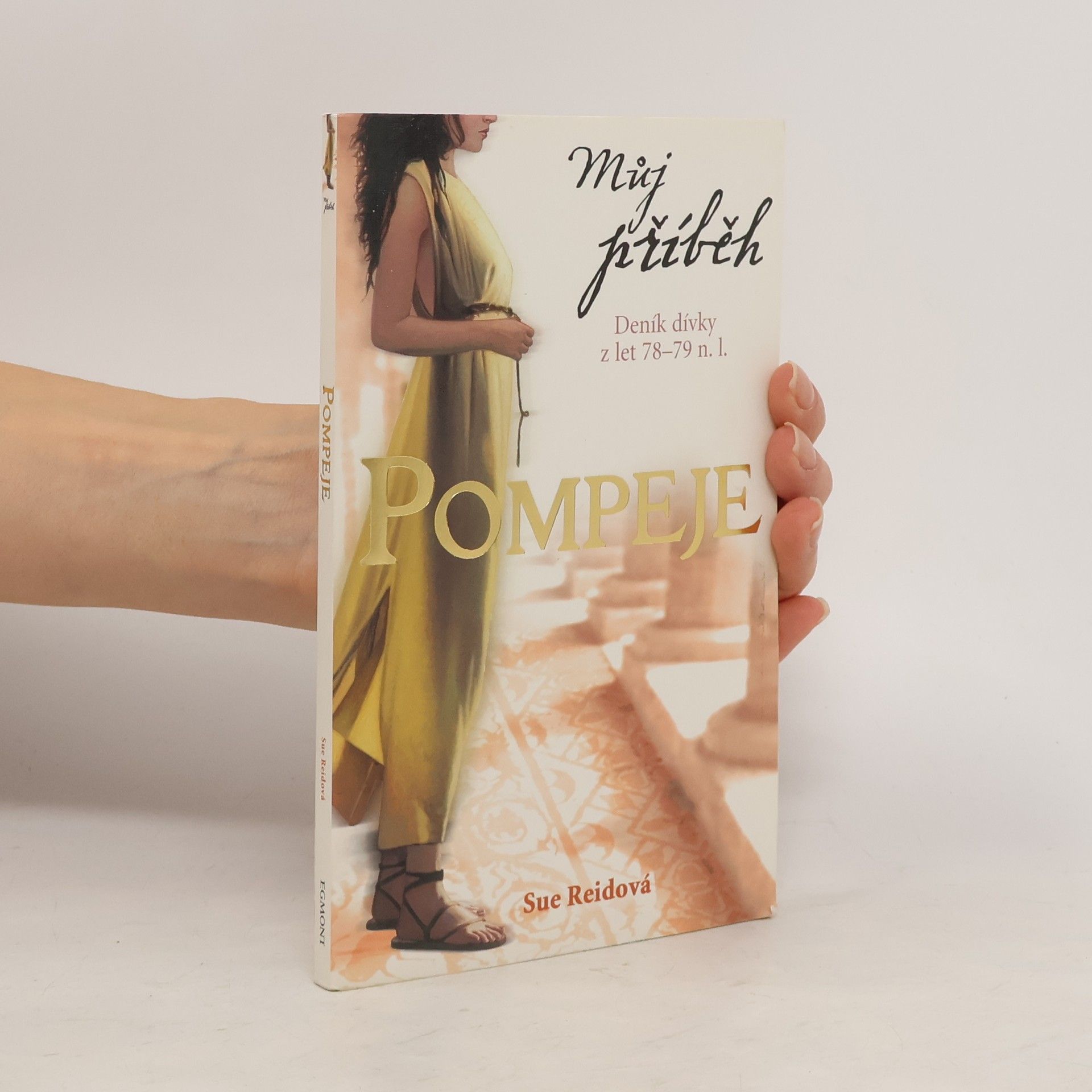Sue Reid Pompeje : [deník dívky z let 78-79 n. l.]