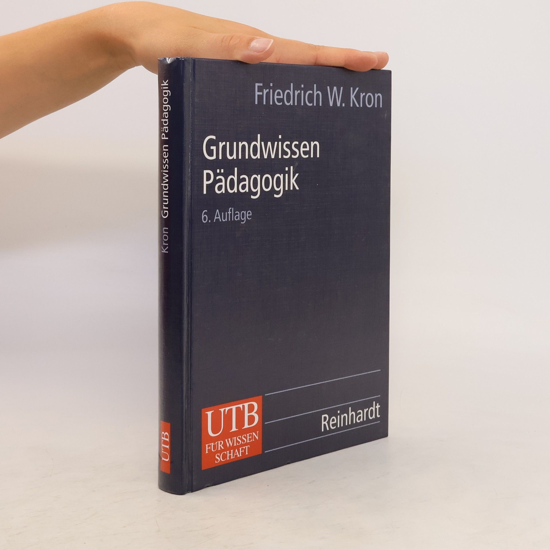 Friedrich W. Kron Grundwissen Pädagogik