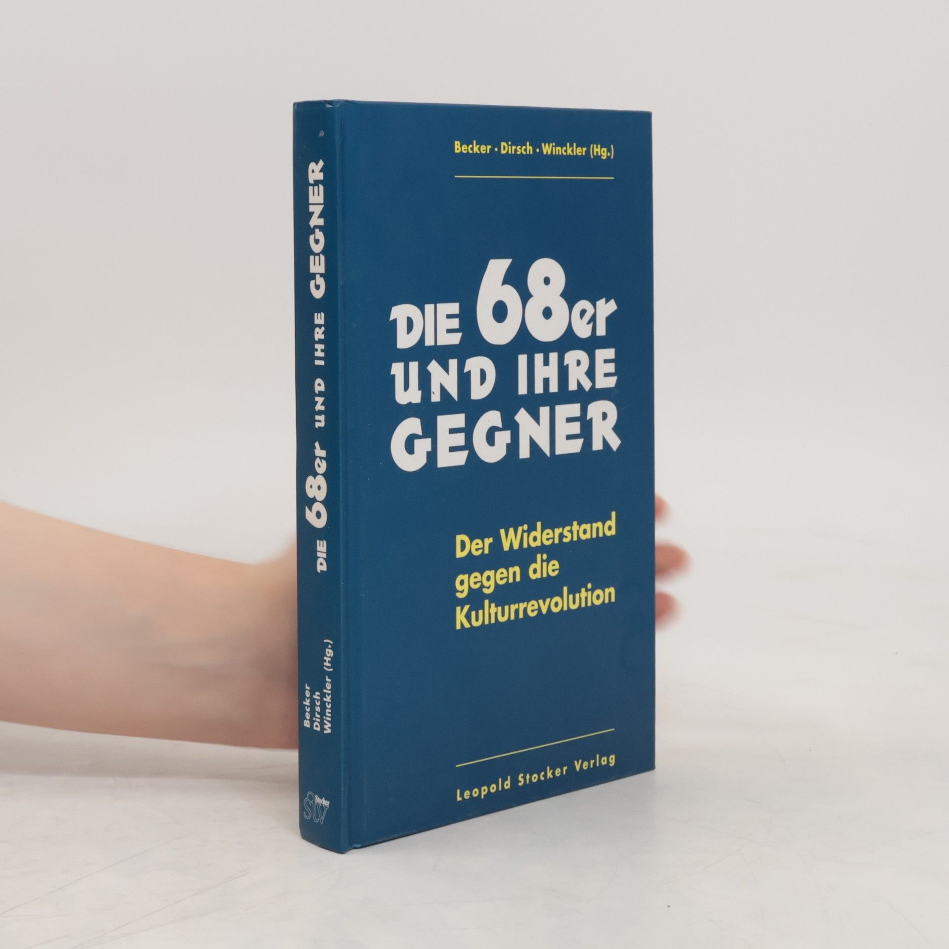 Hartmuth Becker Die 68er und ihre Gegner