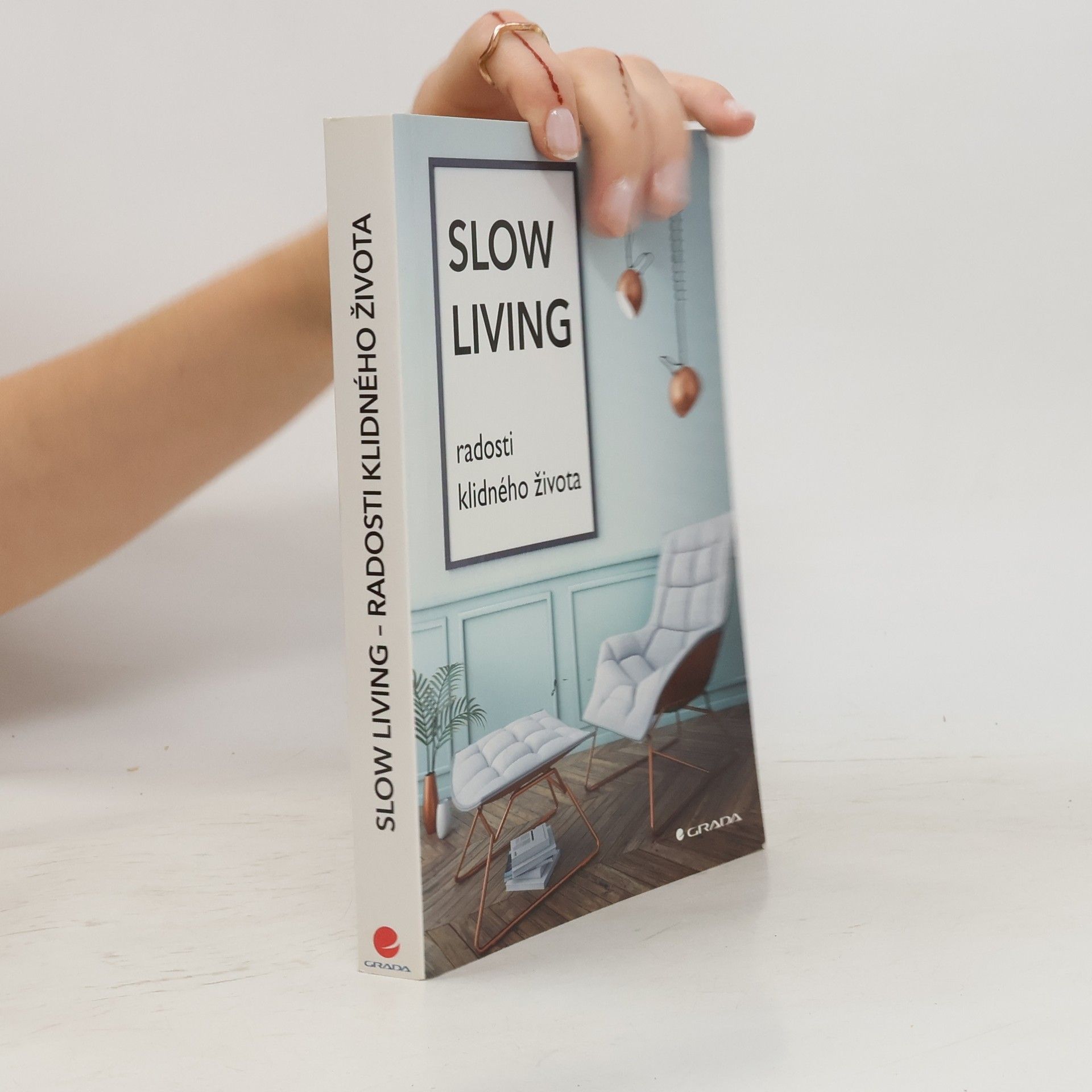 Veronika Zavřelová Slow living : radosti klidného života