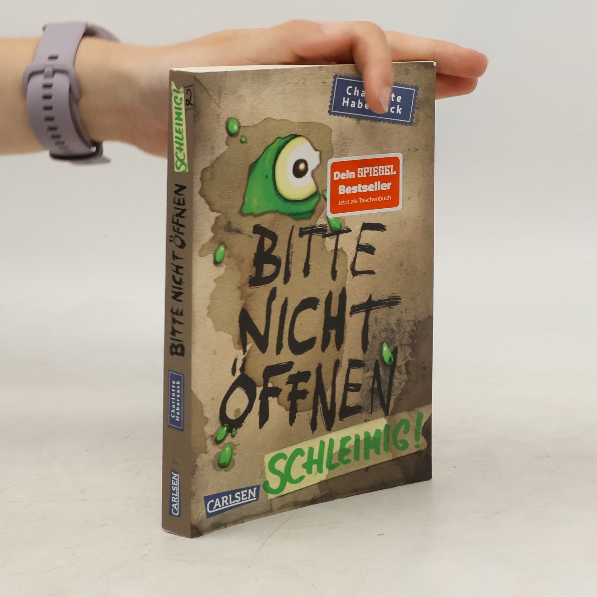 Charlotte Habersack Bitte nicht öffnen. Schleimig!