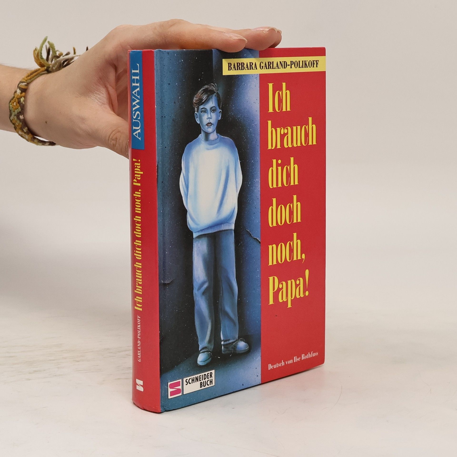 Barbara Garland Polikoff Ich brauch dich doch noch, Papa!