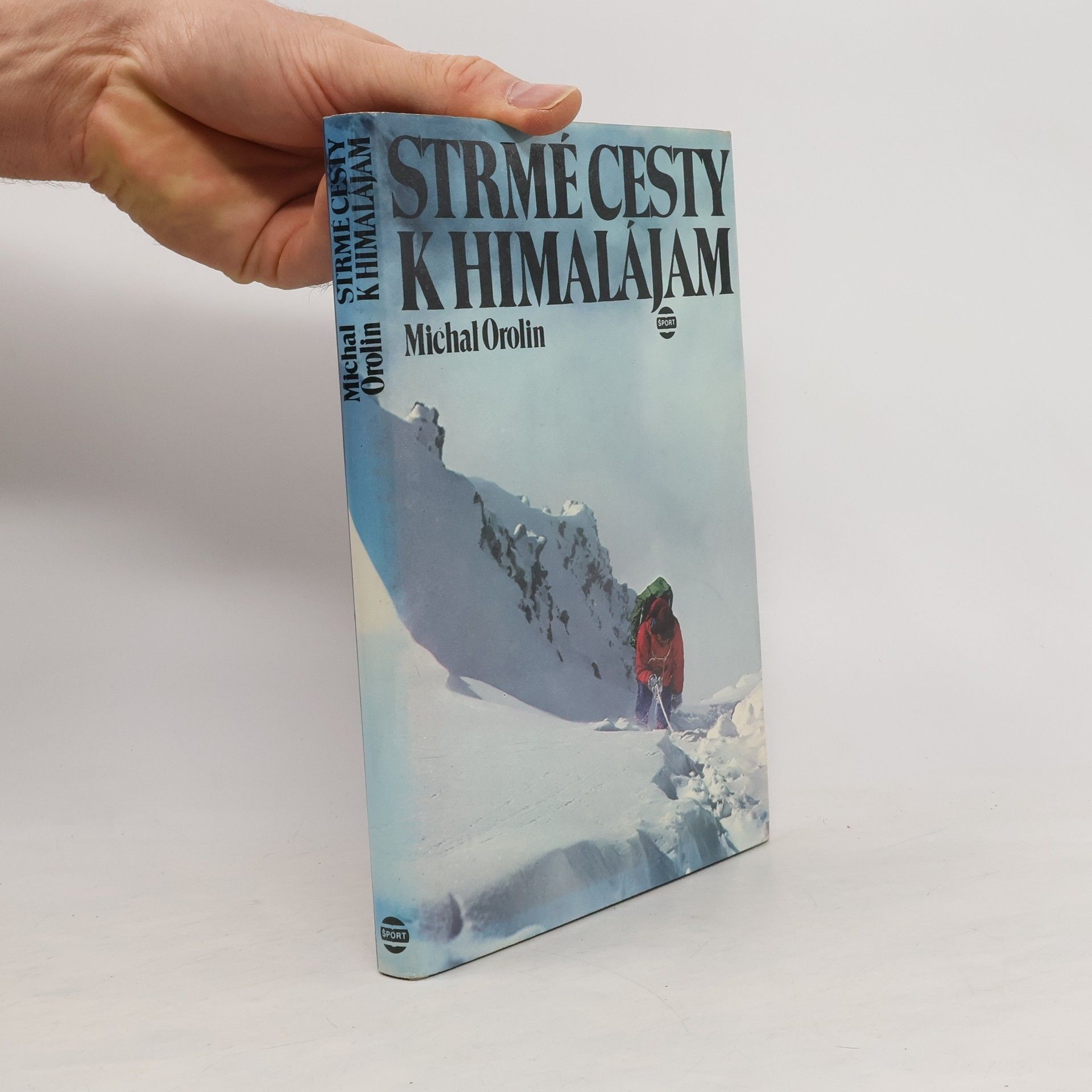 Michal Orolin Strmé cesty k Himalájam