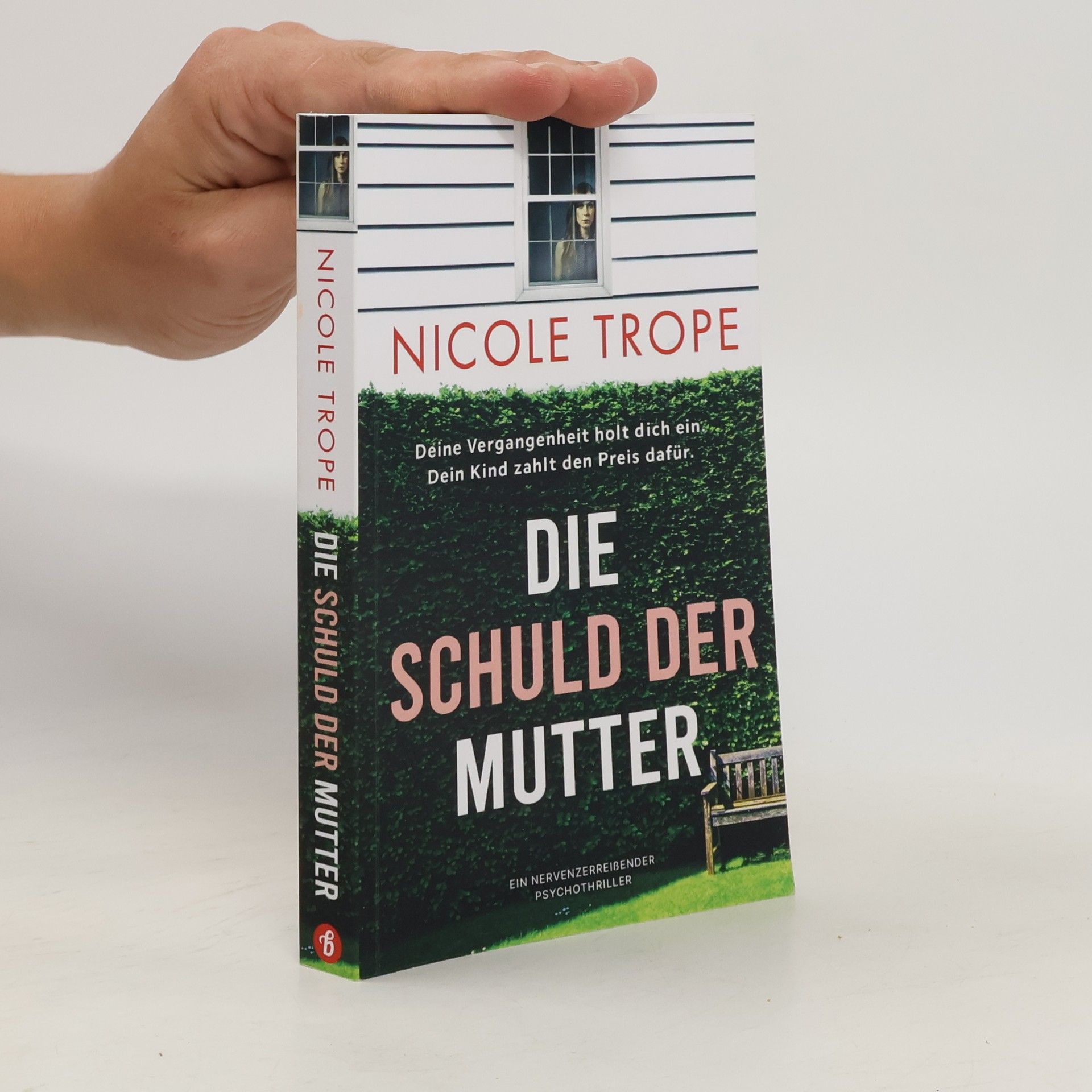 Nicole Trope Die Schuld der Mutter