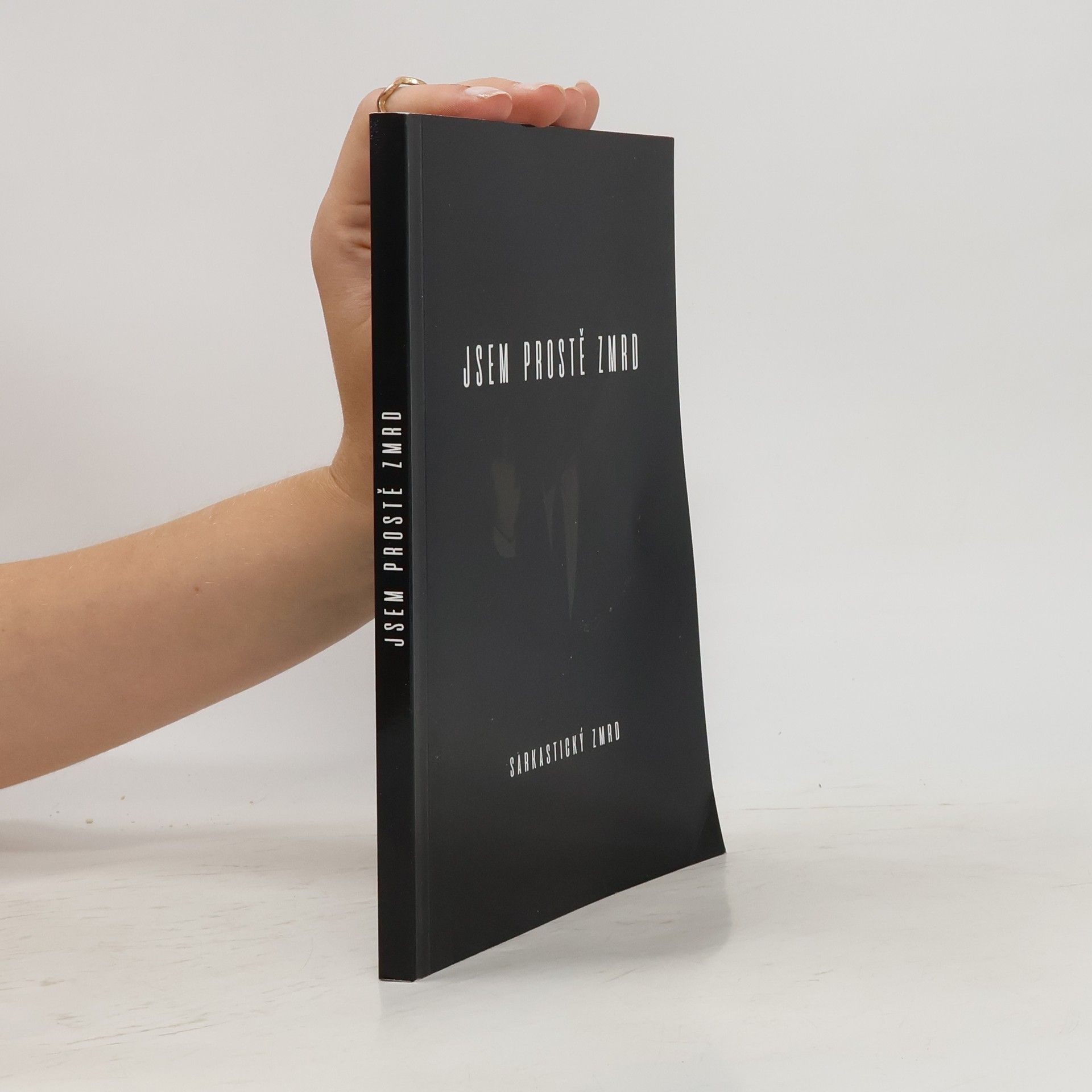 Sarkastický zmrd Jsem prostě zmrd